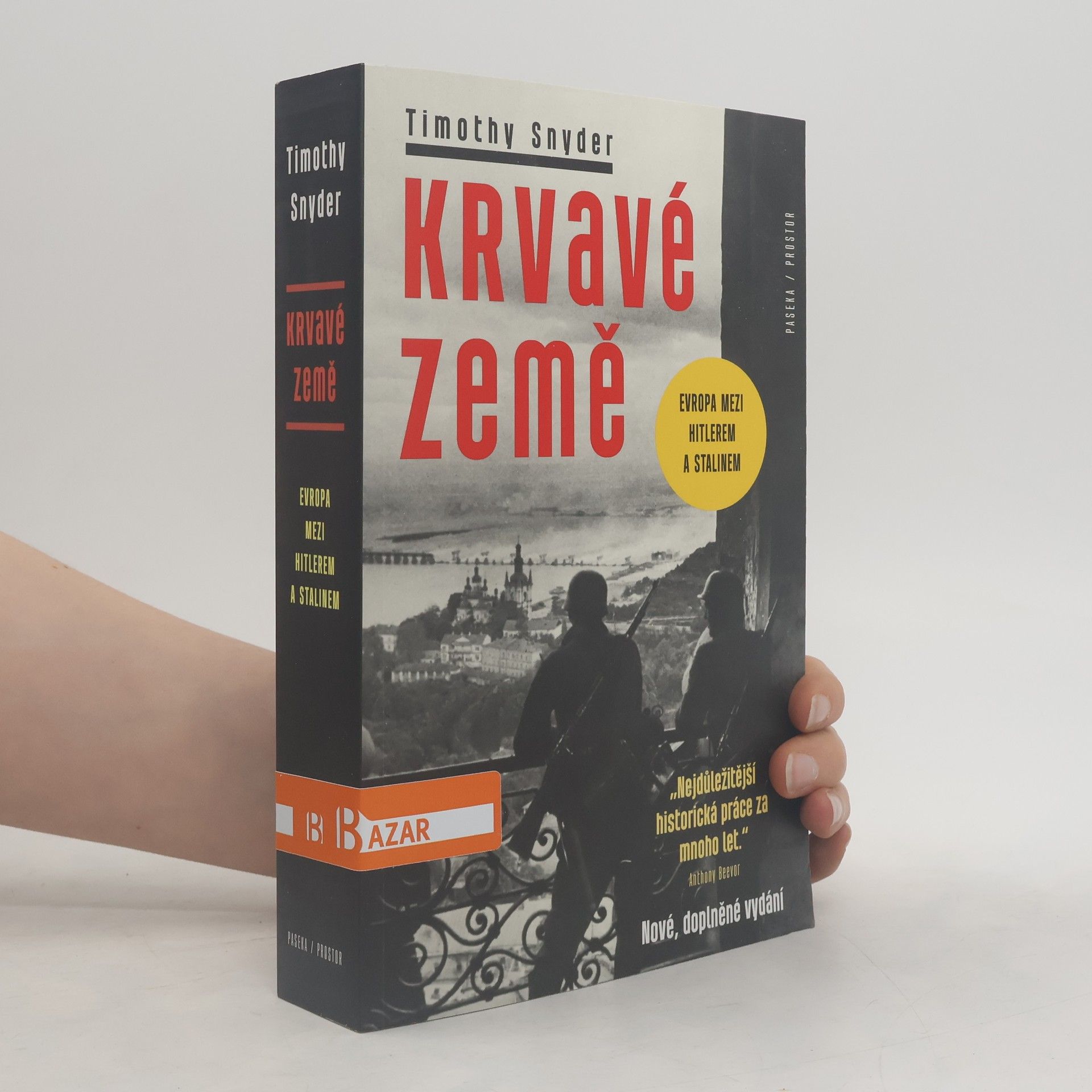 Timothy Snyder Krvavé země : Evropa mezi Hitlerem a Stalinem