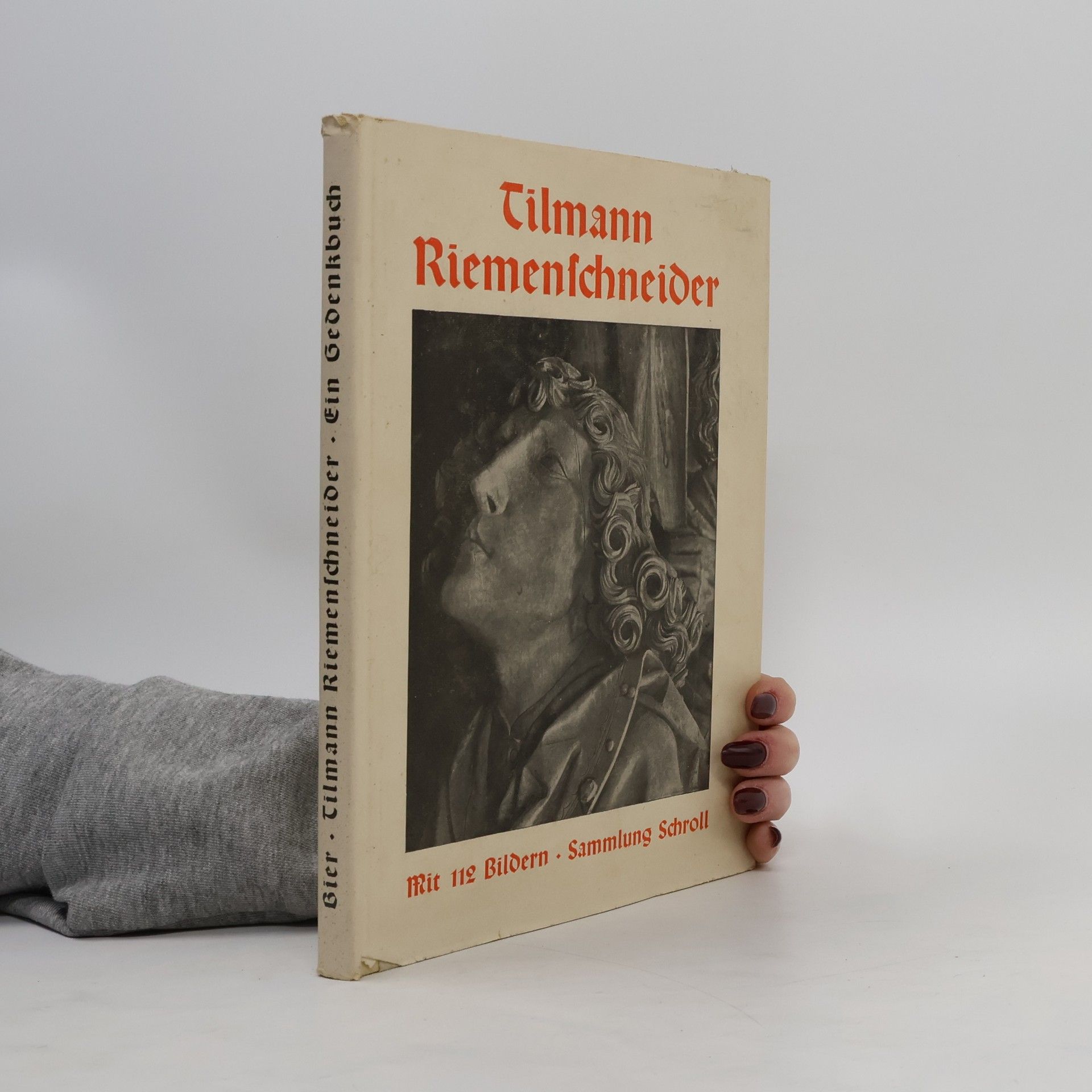 Justus Bier Tilmann Riemenschneider. Ein Gedenkbuch