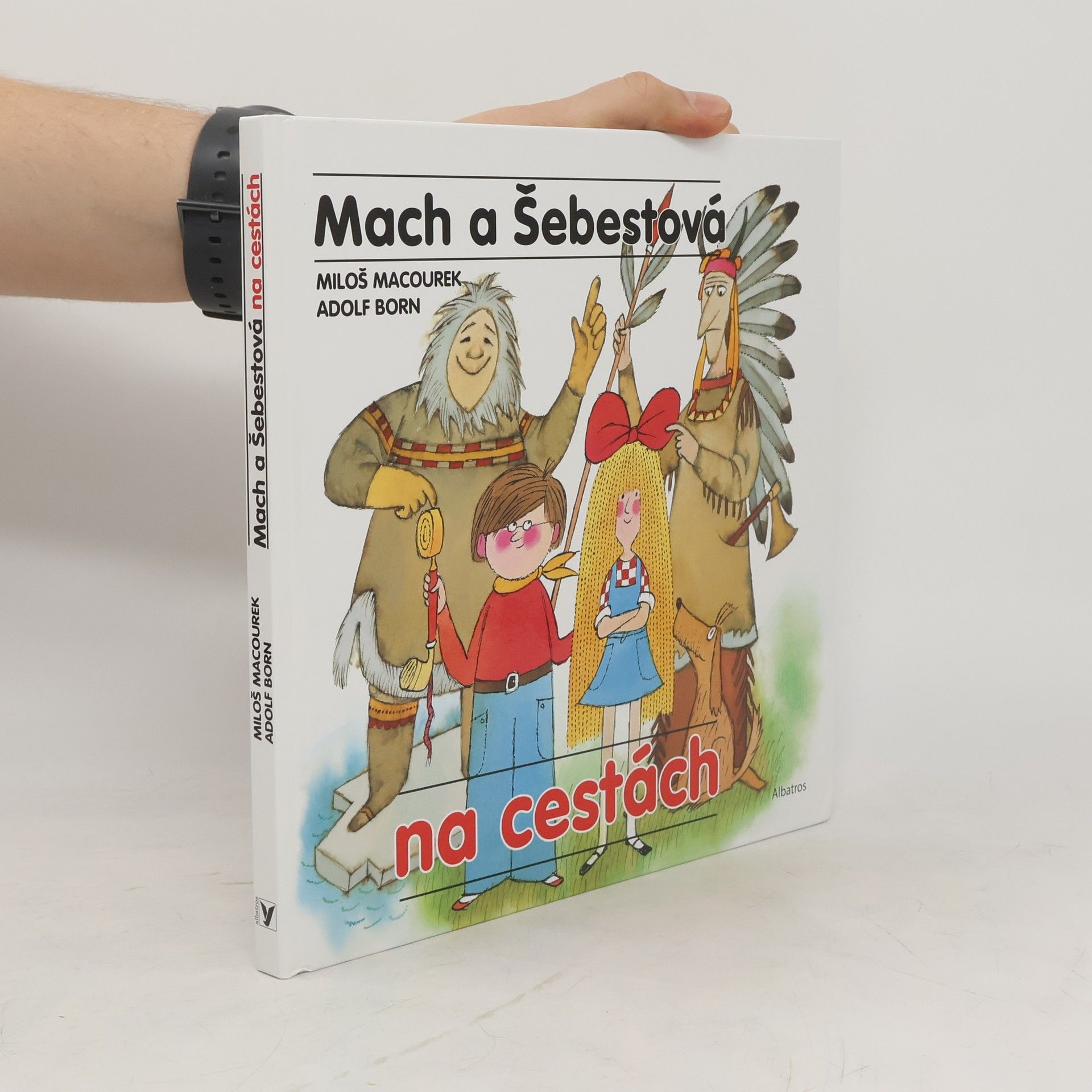 Rudolf Čechura Mach a Šebestová na cestách