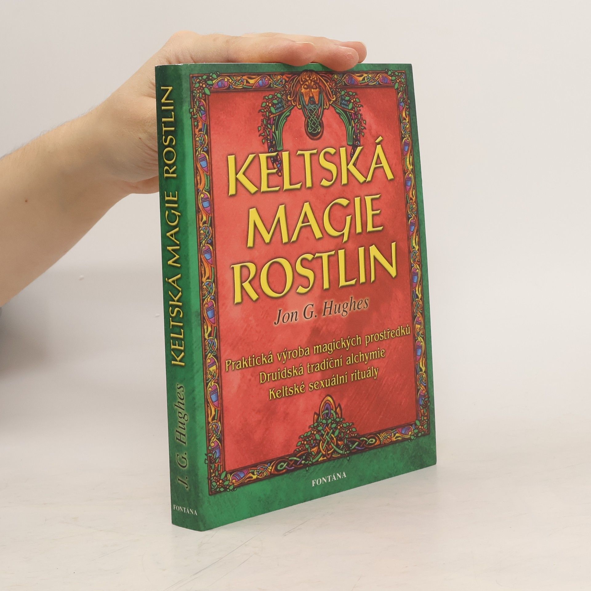 Jon G. Hughes Keltská magie rostlin : prostředky používané v magii