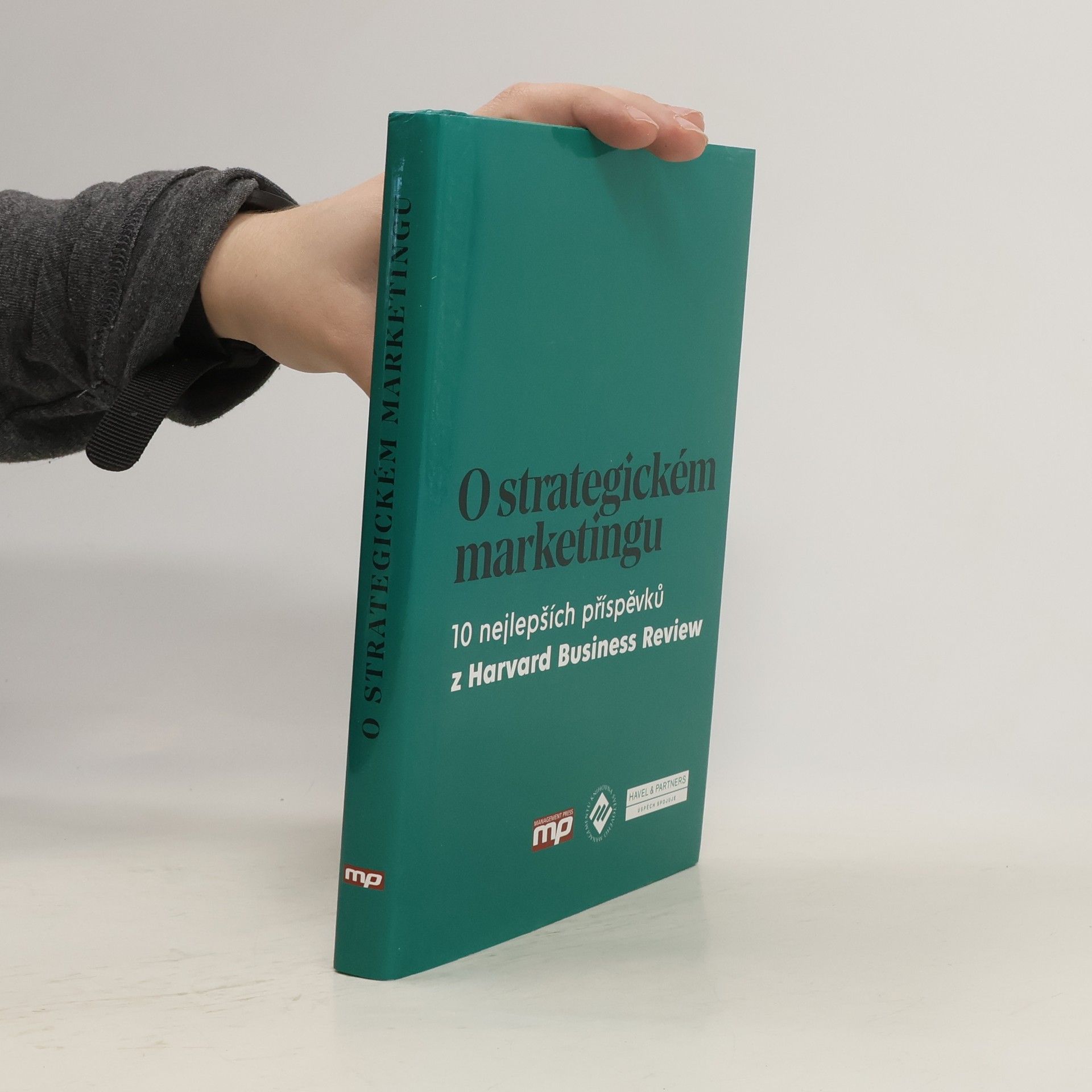 Tomáš Piňos O strategickém marketingu : 10 nejlepších příspěvků z Harvard Business Review