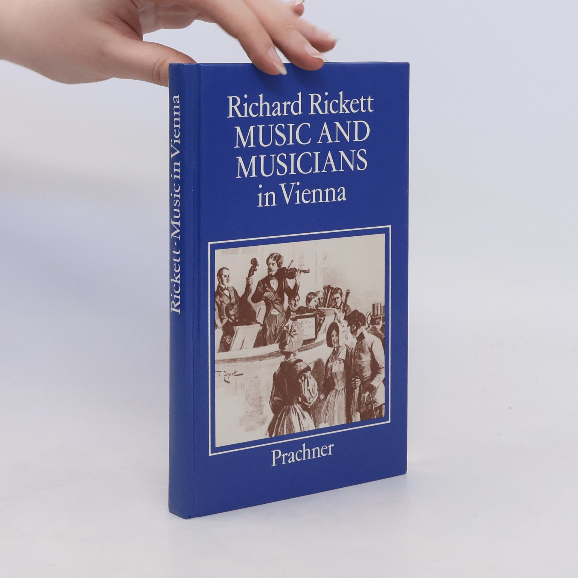 Richard Rickett Music and musicians in Vienna