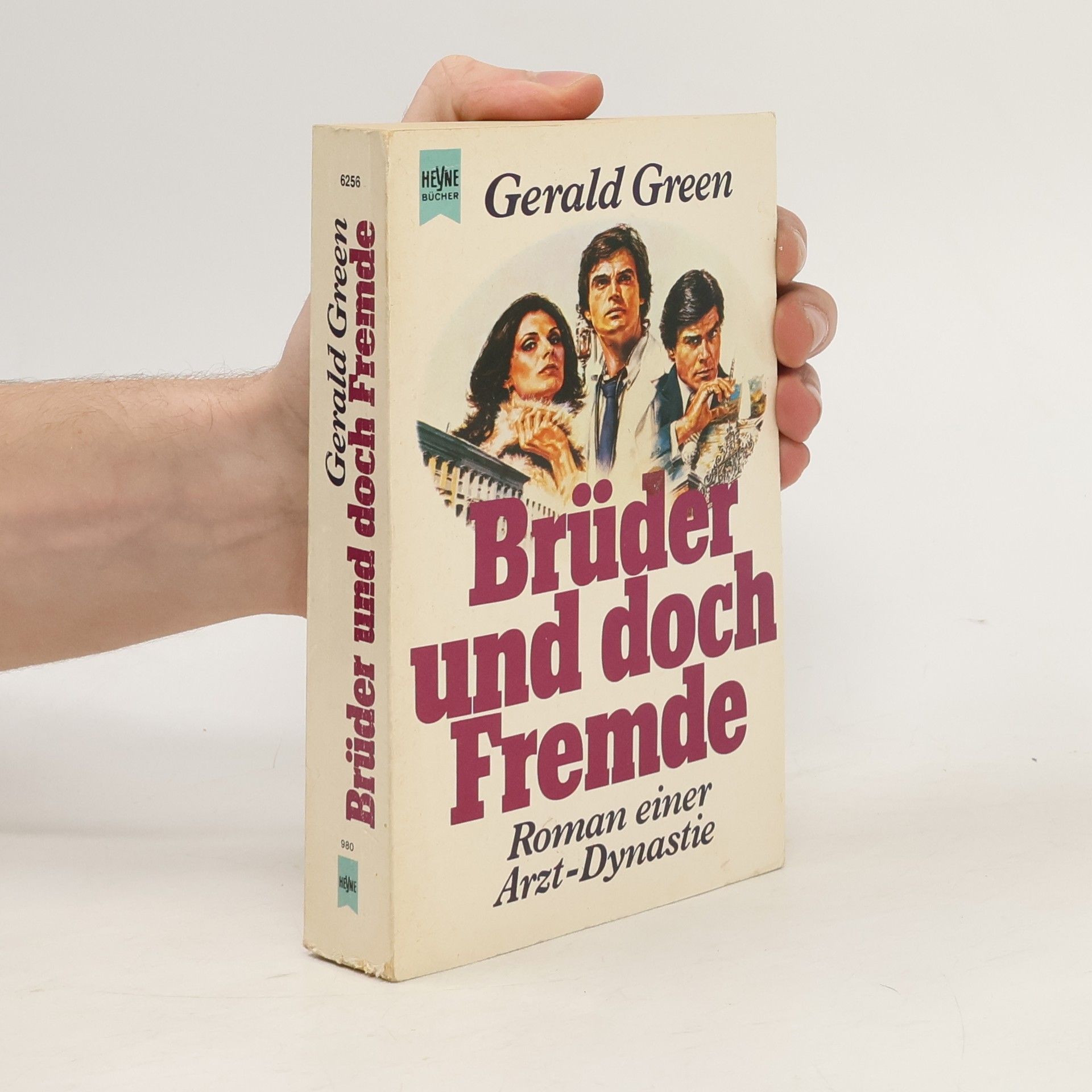 Gerald Green Brüder und doch Fremde. Roman einer Arzt- Dynastie.