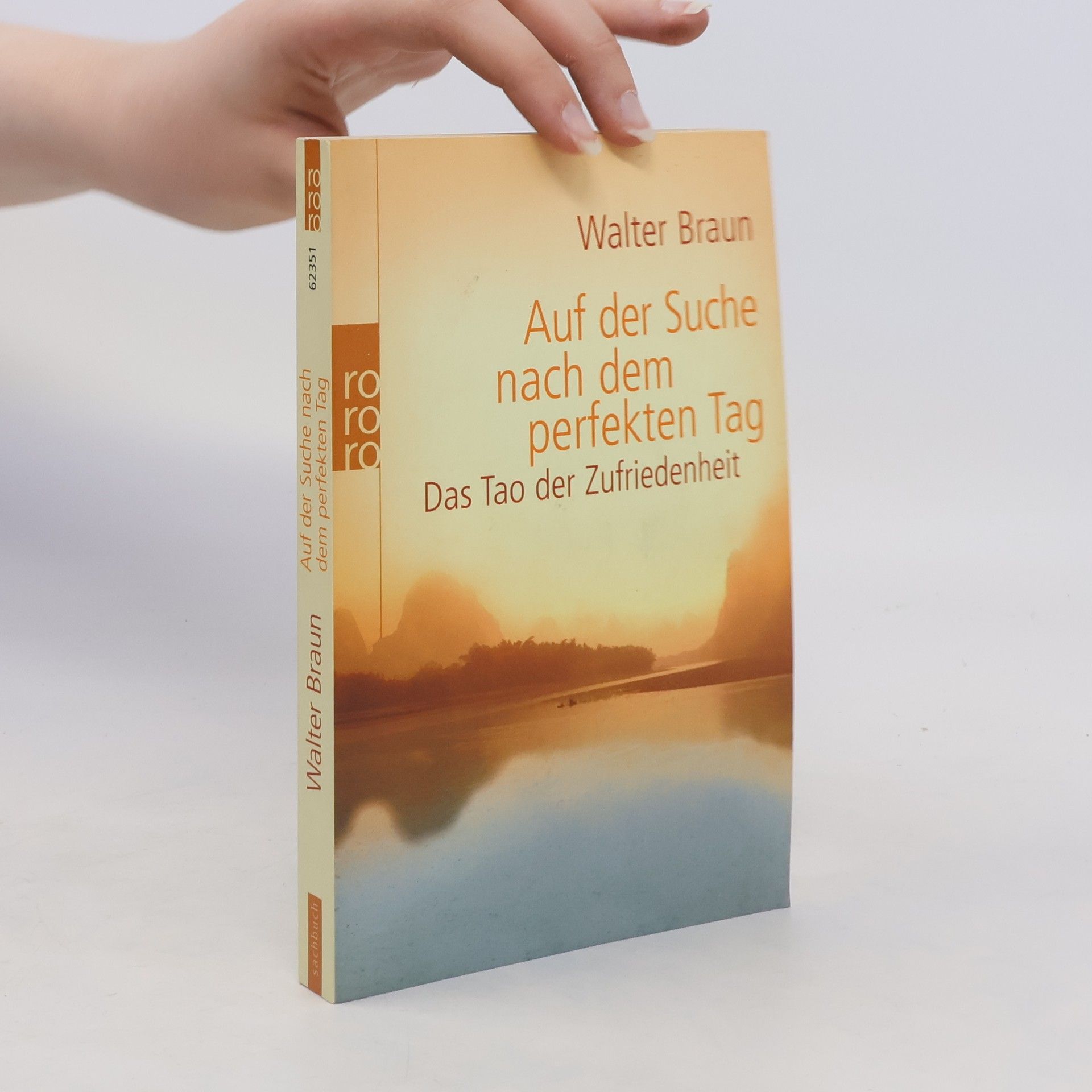 Walter Braun Auf der Suche nach dem perfekten Tag
