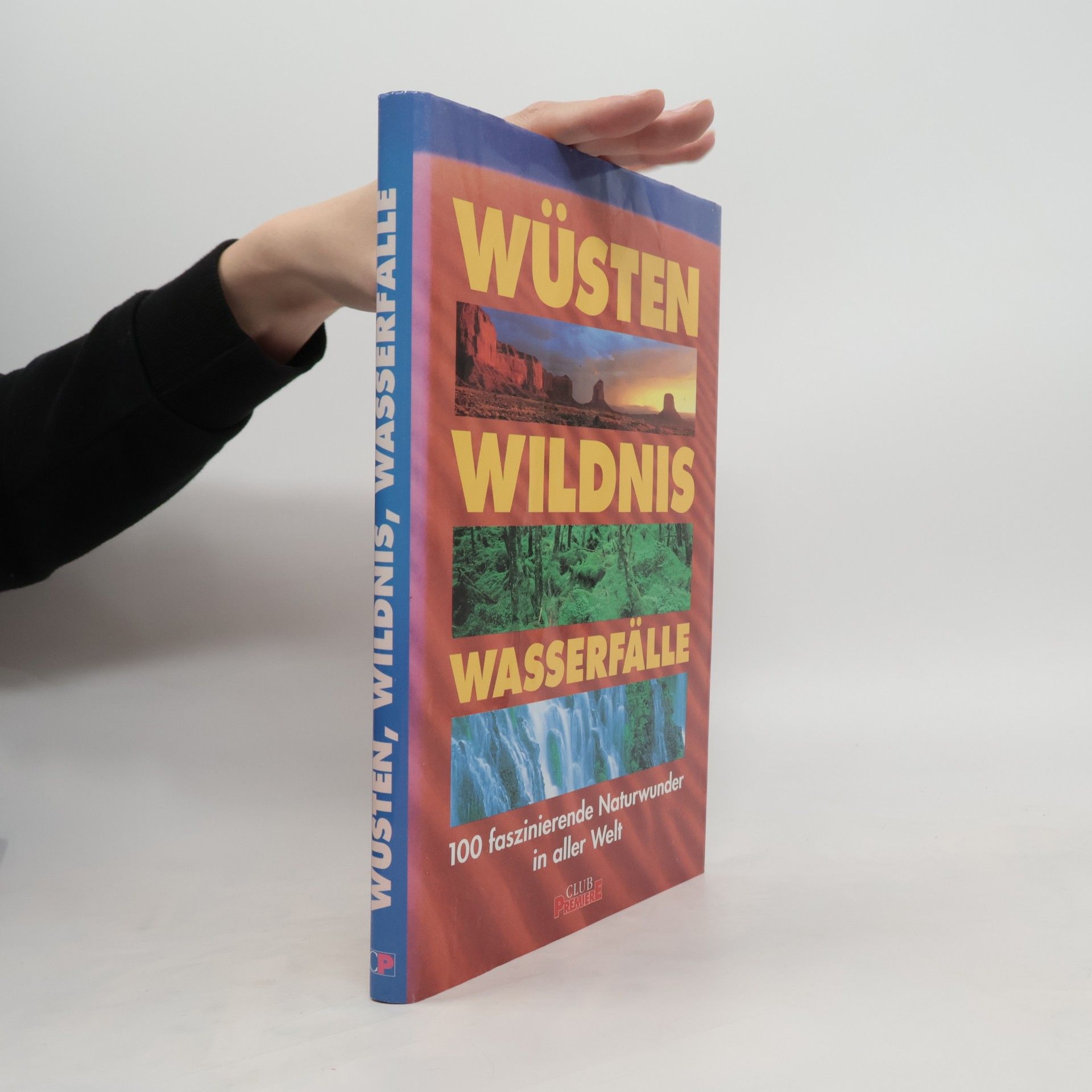 Autorenkollektiv Wüsten, Wildnis, Wasserfälle