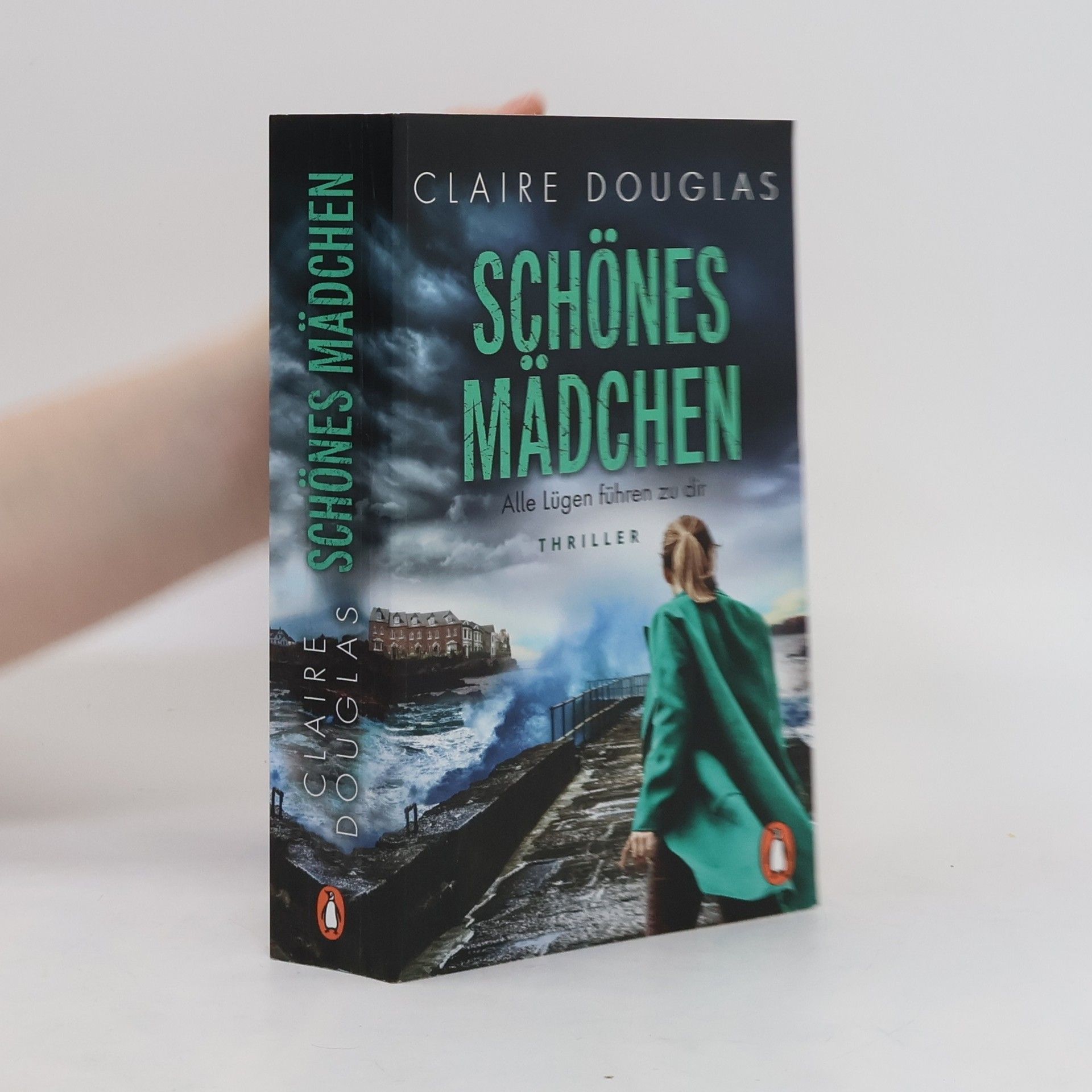 Claire Douglas Schönes Mädchen - Alle Lügen führen zu dir