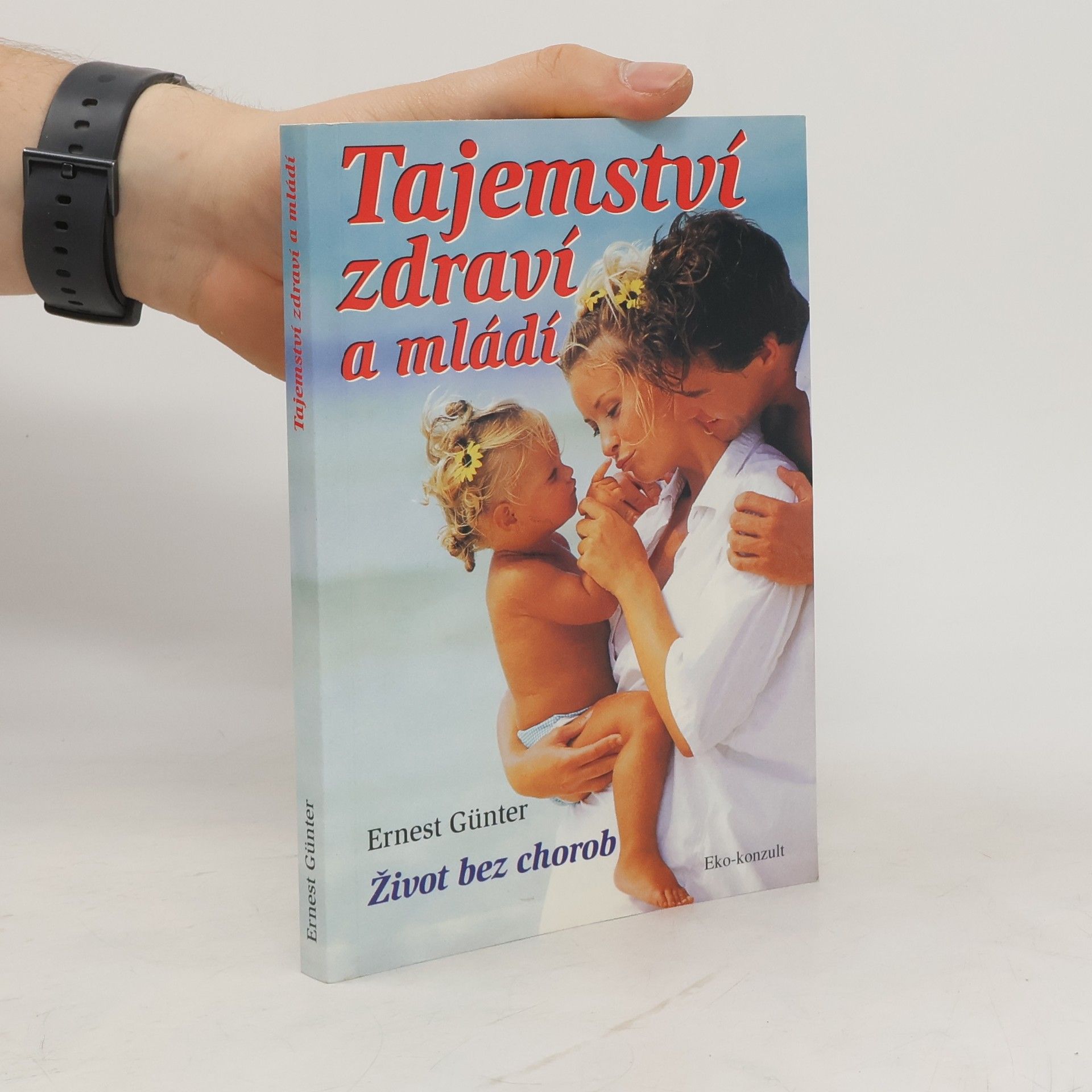 Ernest Günter Tajemství zdraví a mládí
