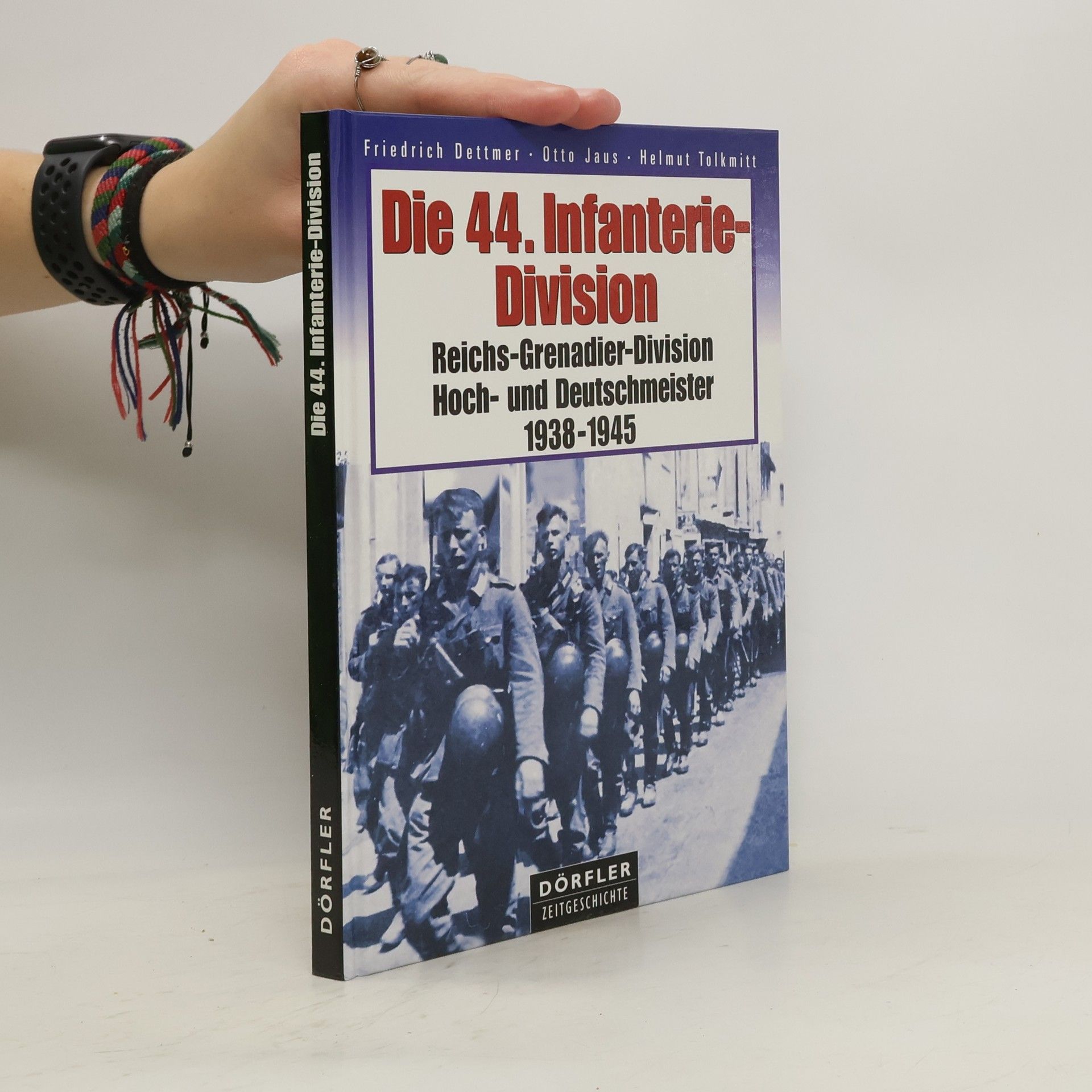 Friedrich Dettmer Die 44. Infanterie-Division