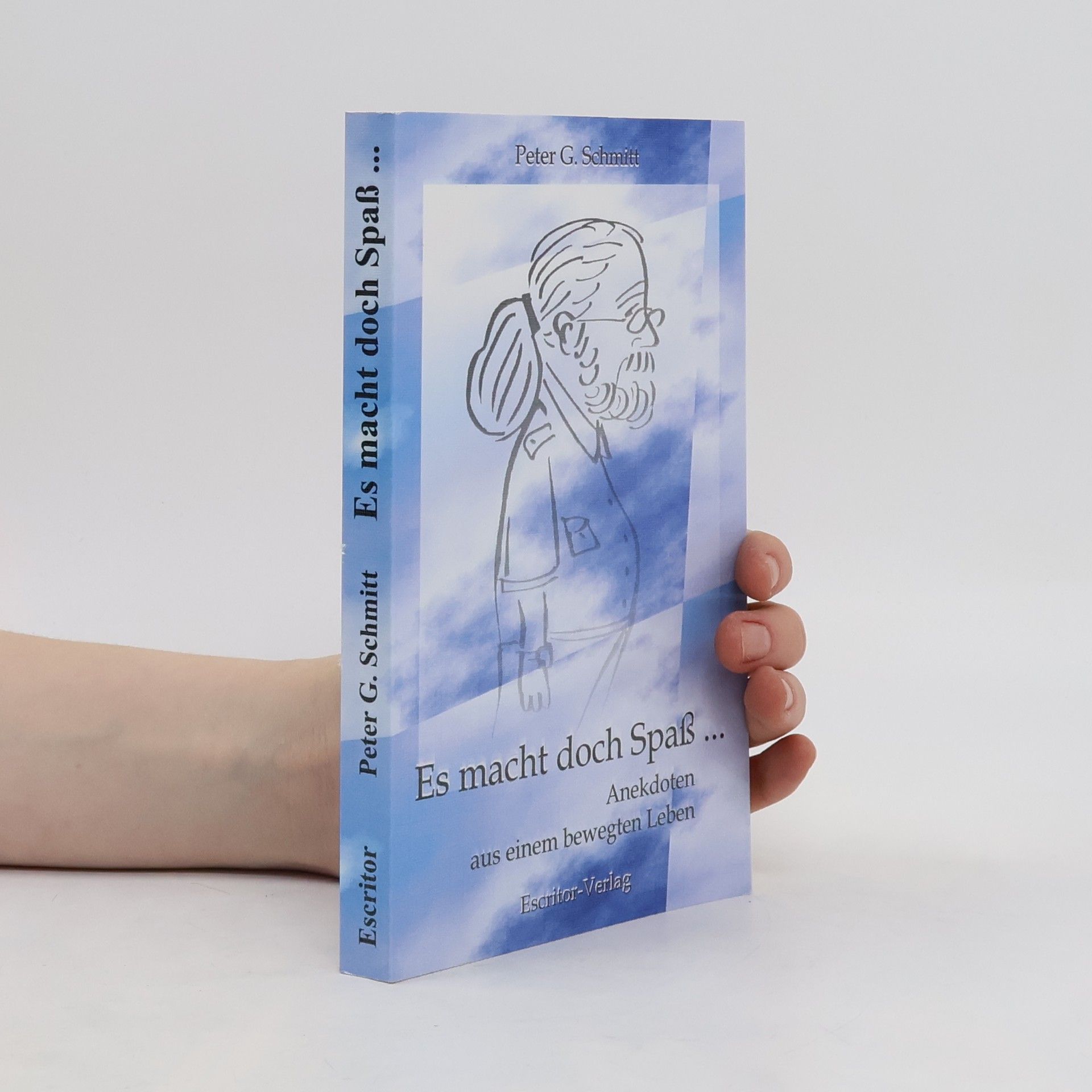 Peter G. Schmitt Es macht doch Spaß ...