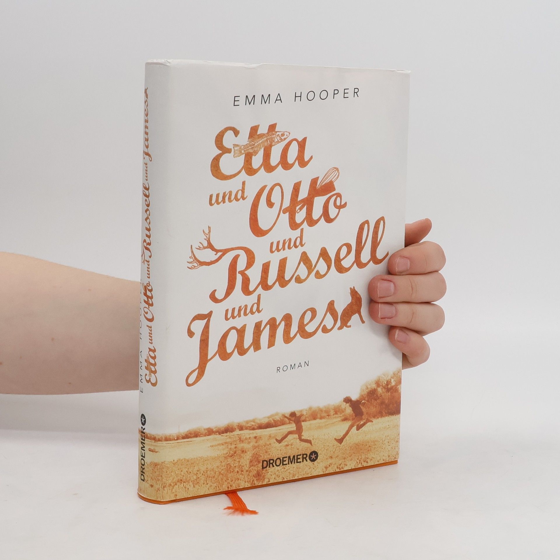 Emma Hooper Etta und Otto und Russell und James
