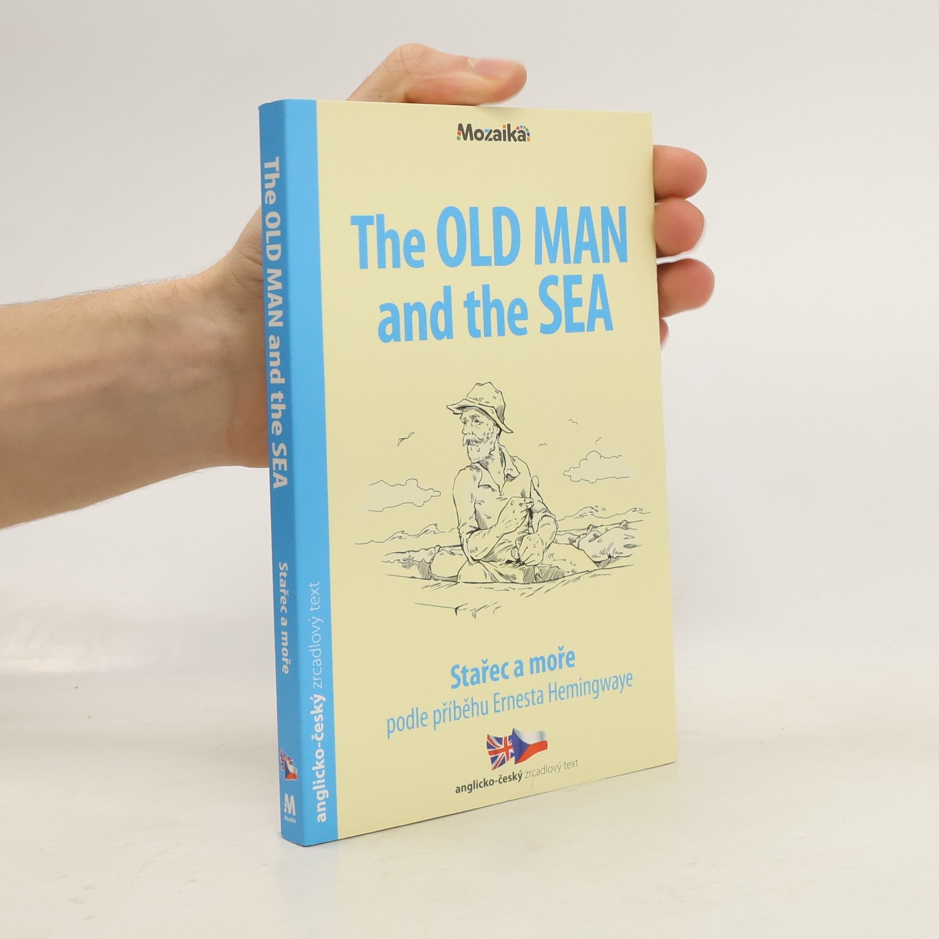 Ernest Hemingway The Old Man And The Sea = Stařec a moře