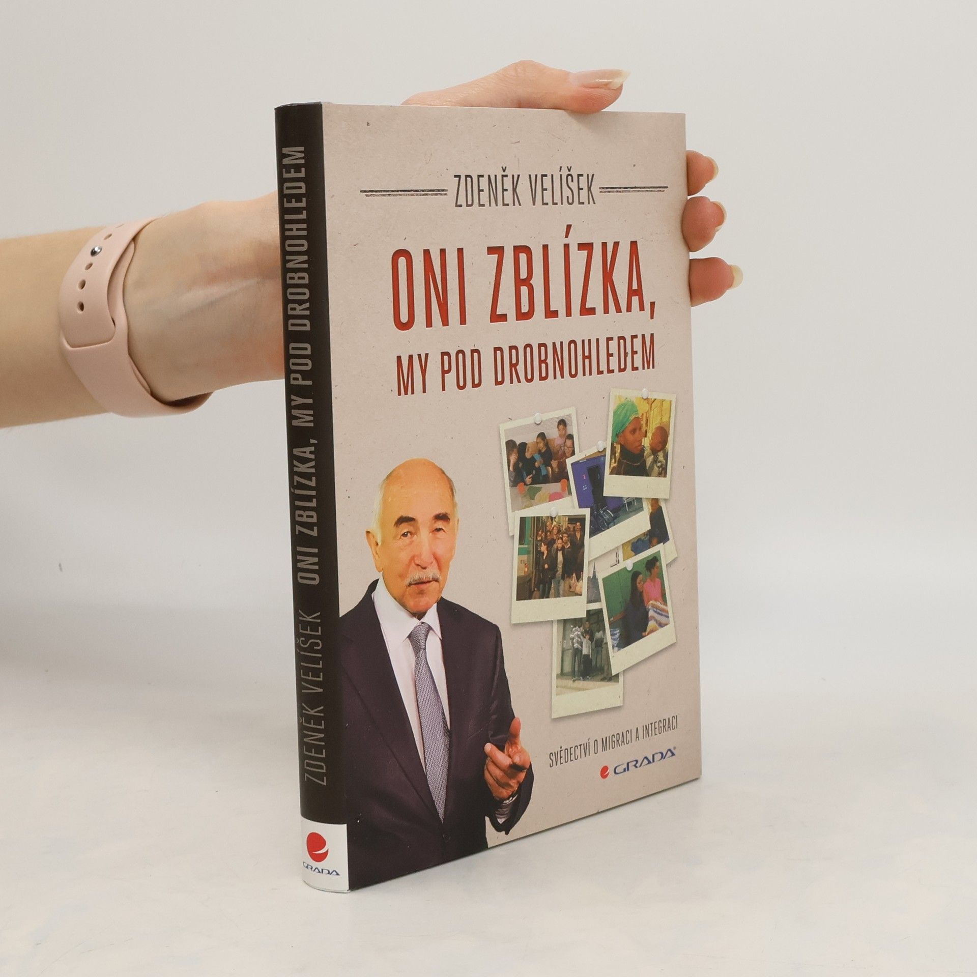 Zdeněk Velíšek Oni zblízka, my pod drobnohledem. Svědectví o migraci a integraci