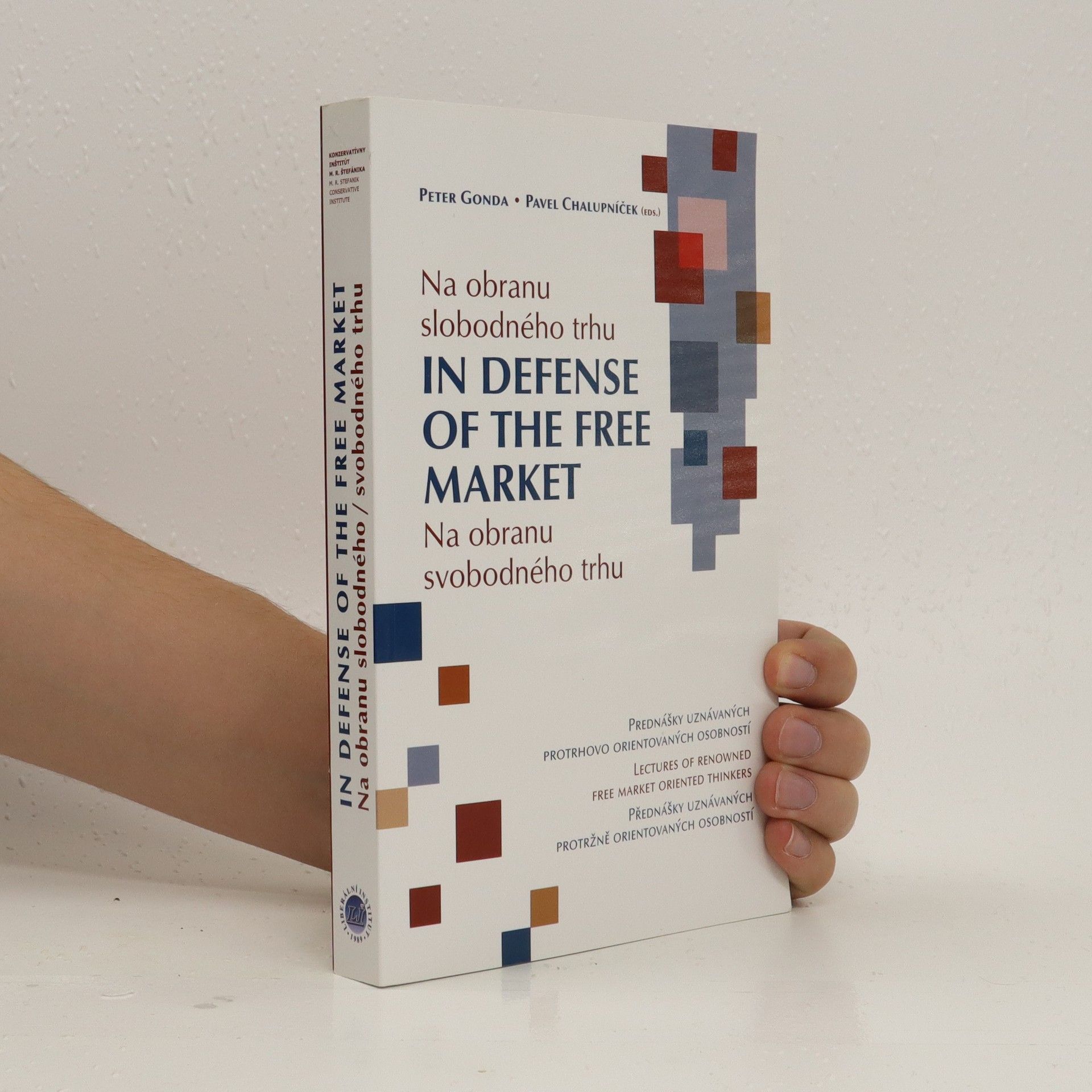 Peter Gonda Na obranu slobodného trhu = In defense of the free market = Na obranu svobodného trhu