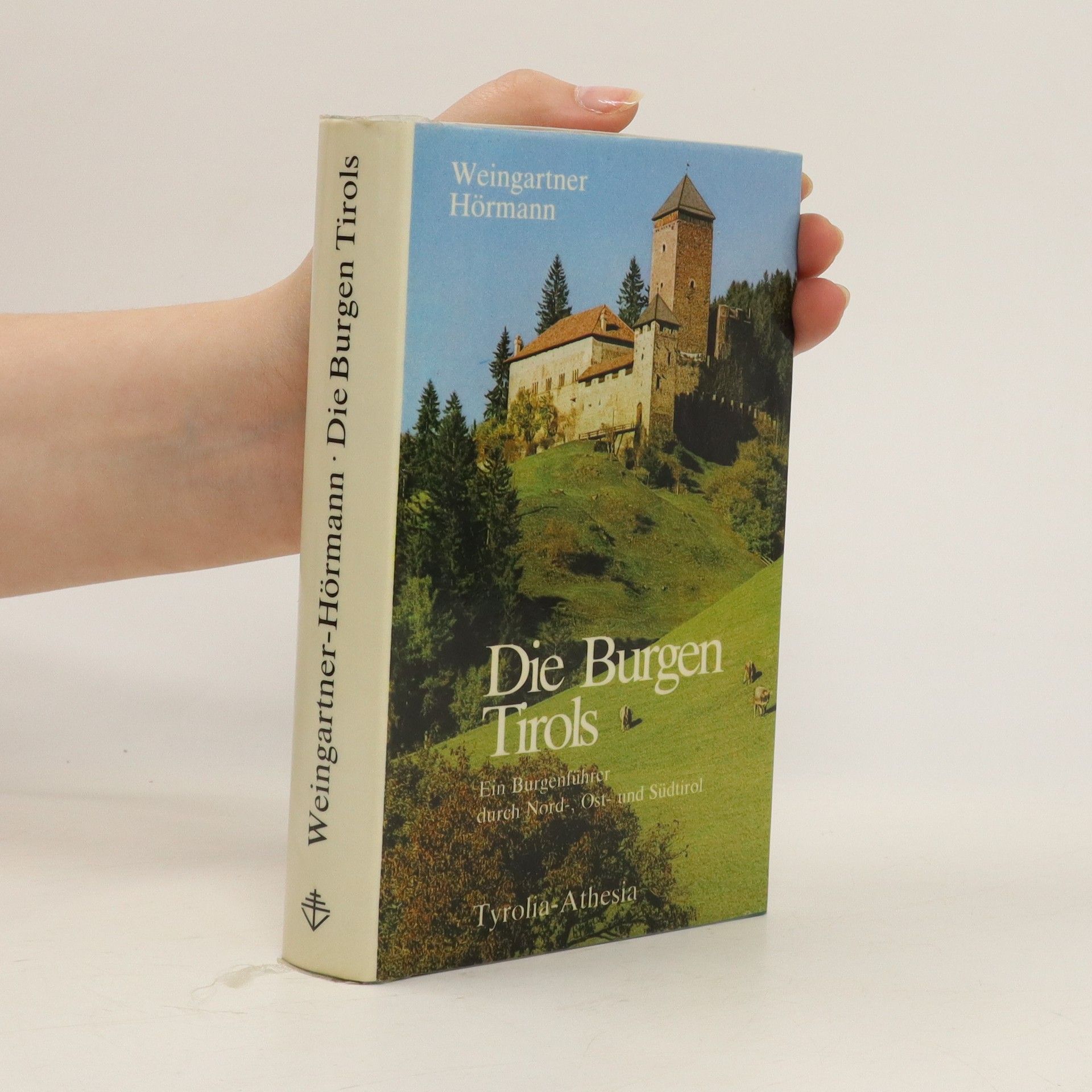 Josef Weingartner Die Burgen Tirols