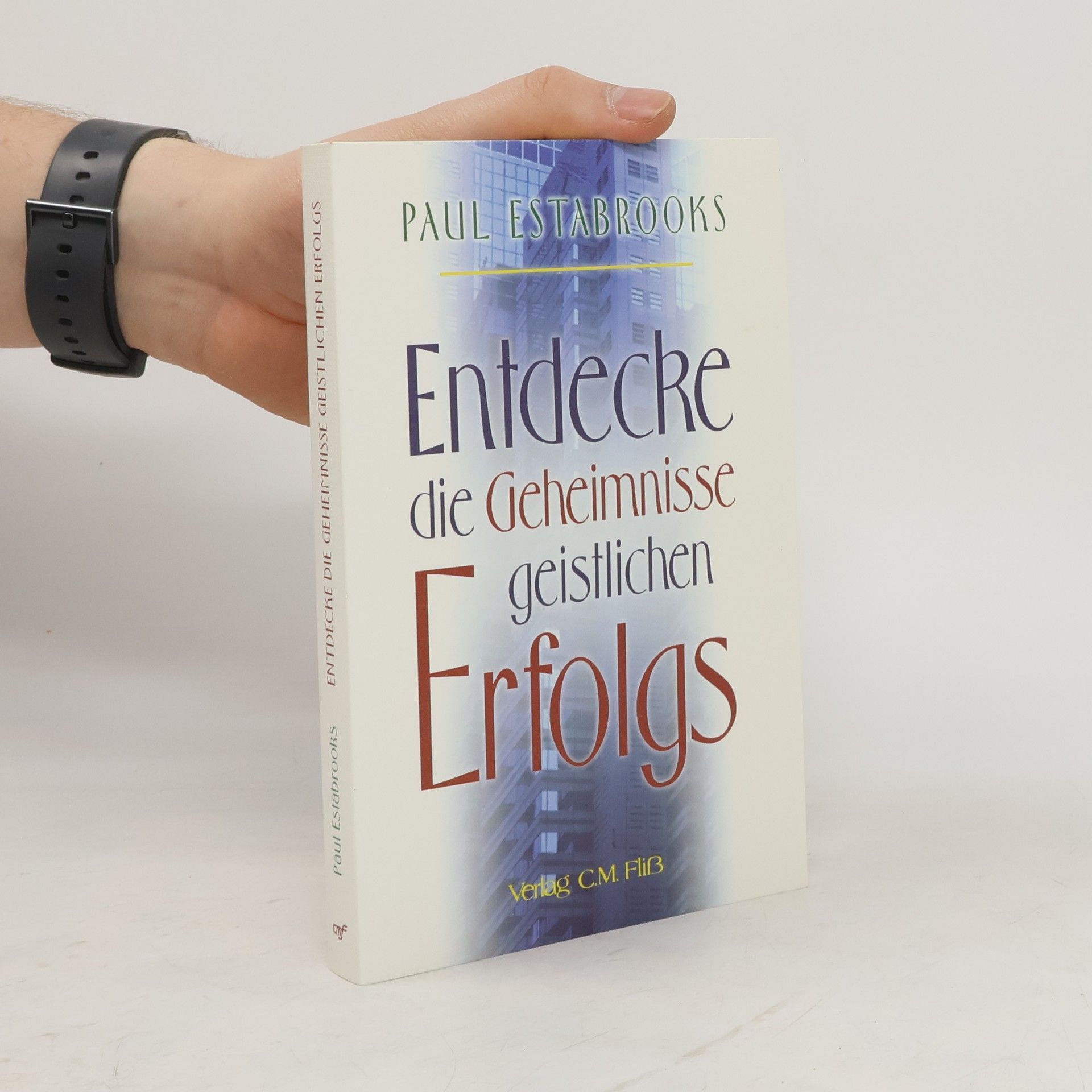 Paul Estabrooks Entdecke die Geheimnisse des geistlichen Erfolgs