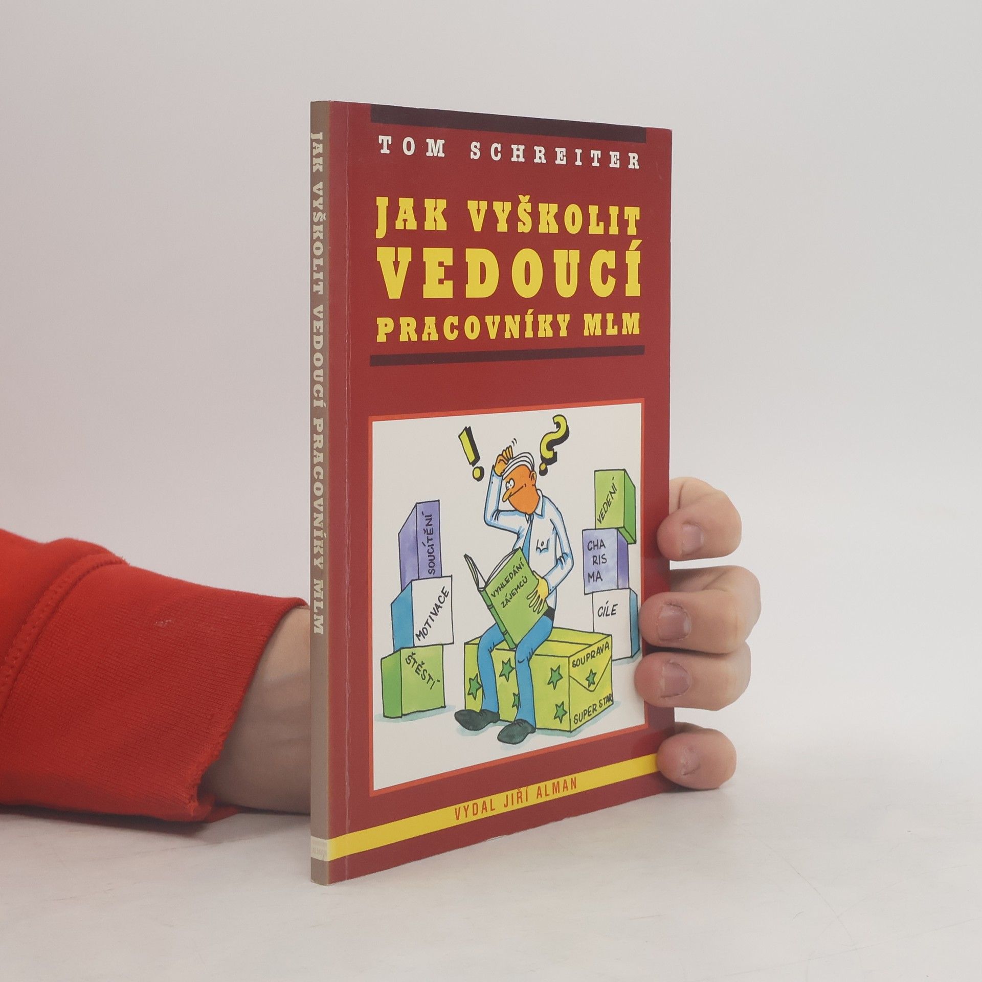 Tom Schreiter Jak vyškolit vedoucí pracovníky MLM