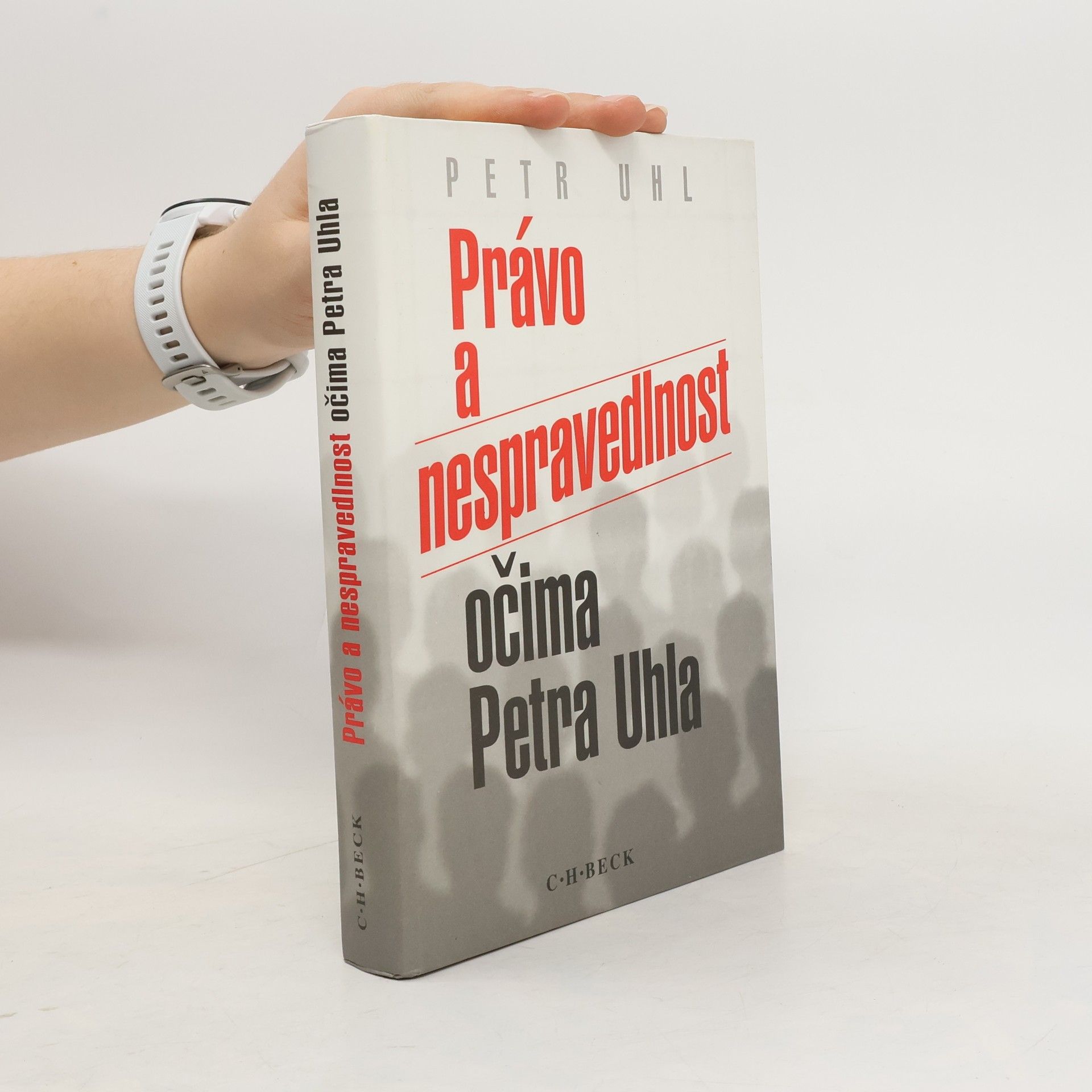 Petr Uhl Právo a nespravedlnost očima Petra Uhla