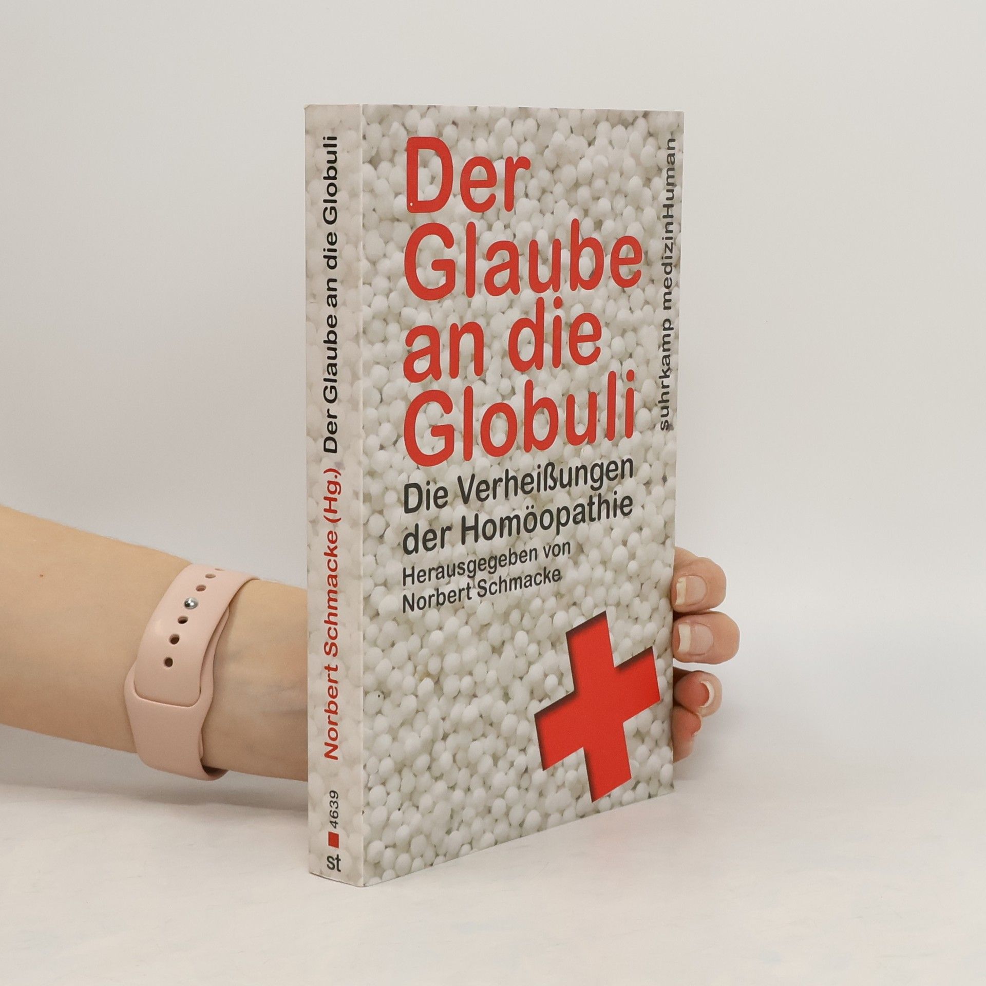 Norbert Schmacke Der Glaube an die Globuli