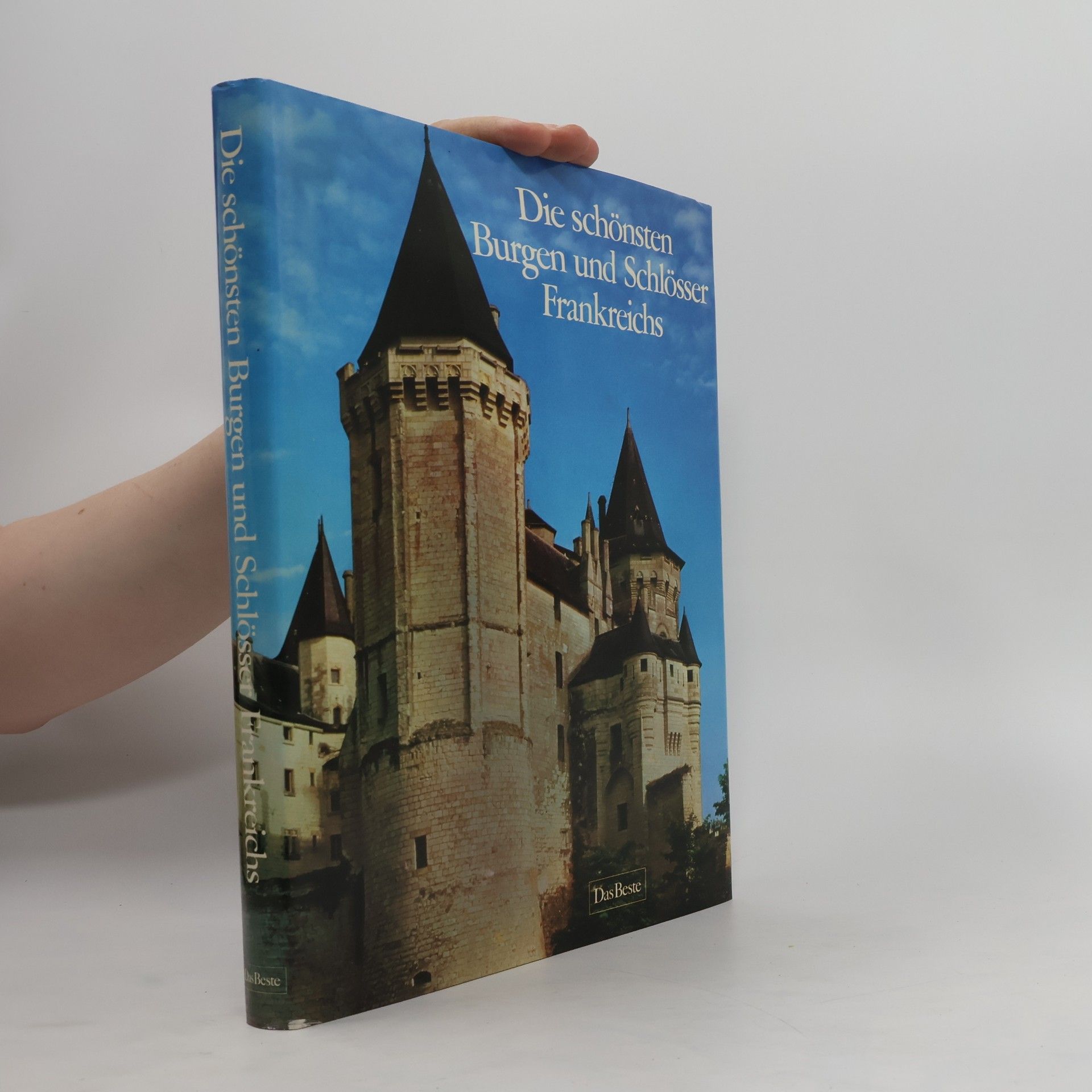 Die schönsten Burgen und Schlösser Frankreichs