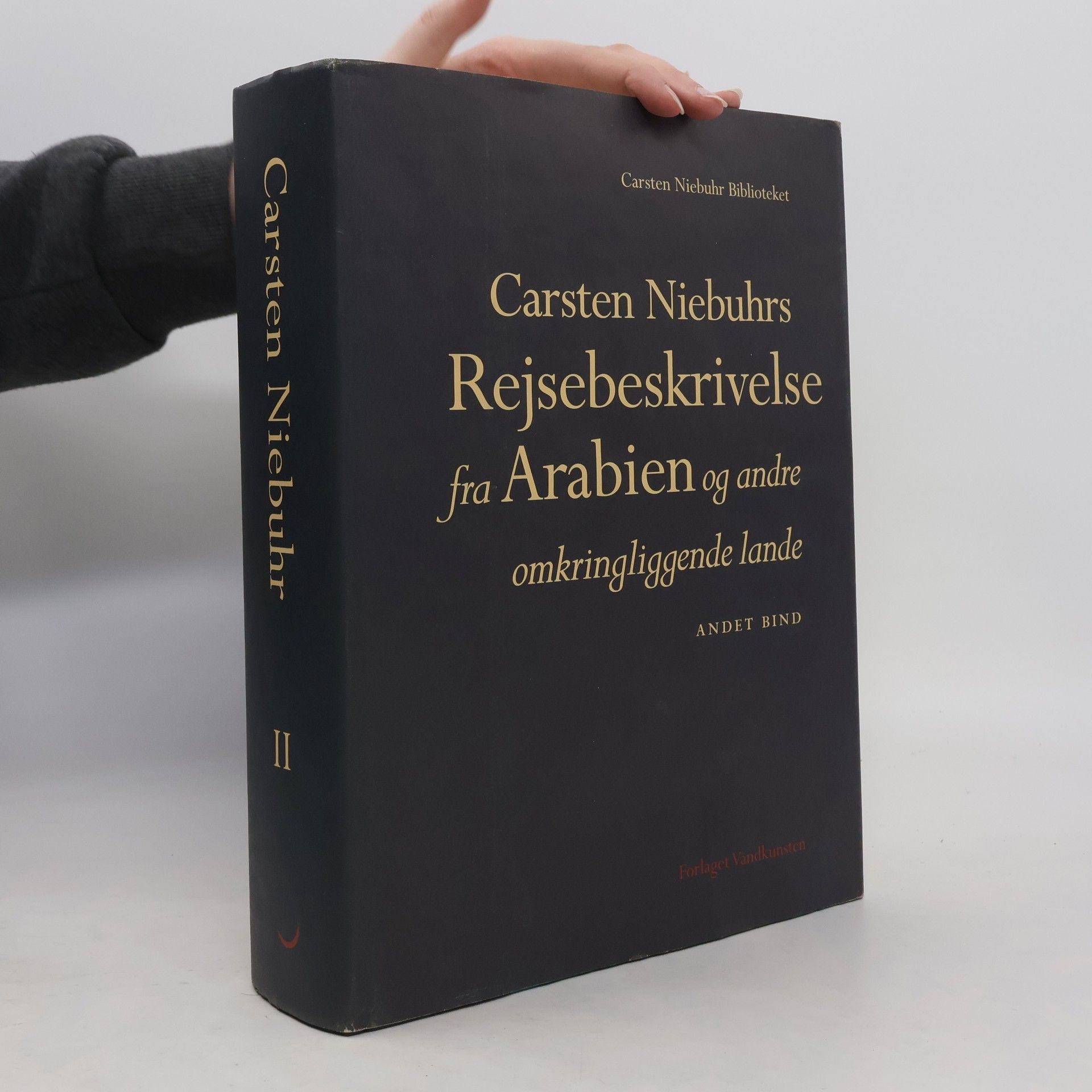Carsten Niebuhr Rejsebeskrivelse fra Arabien og andre omkringliggende lande II