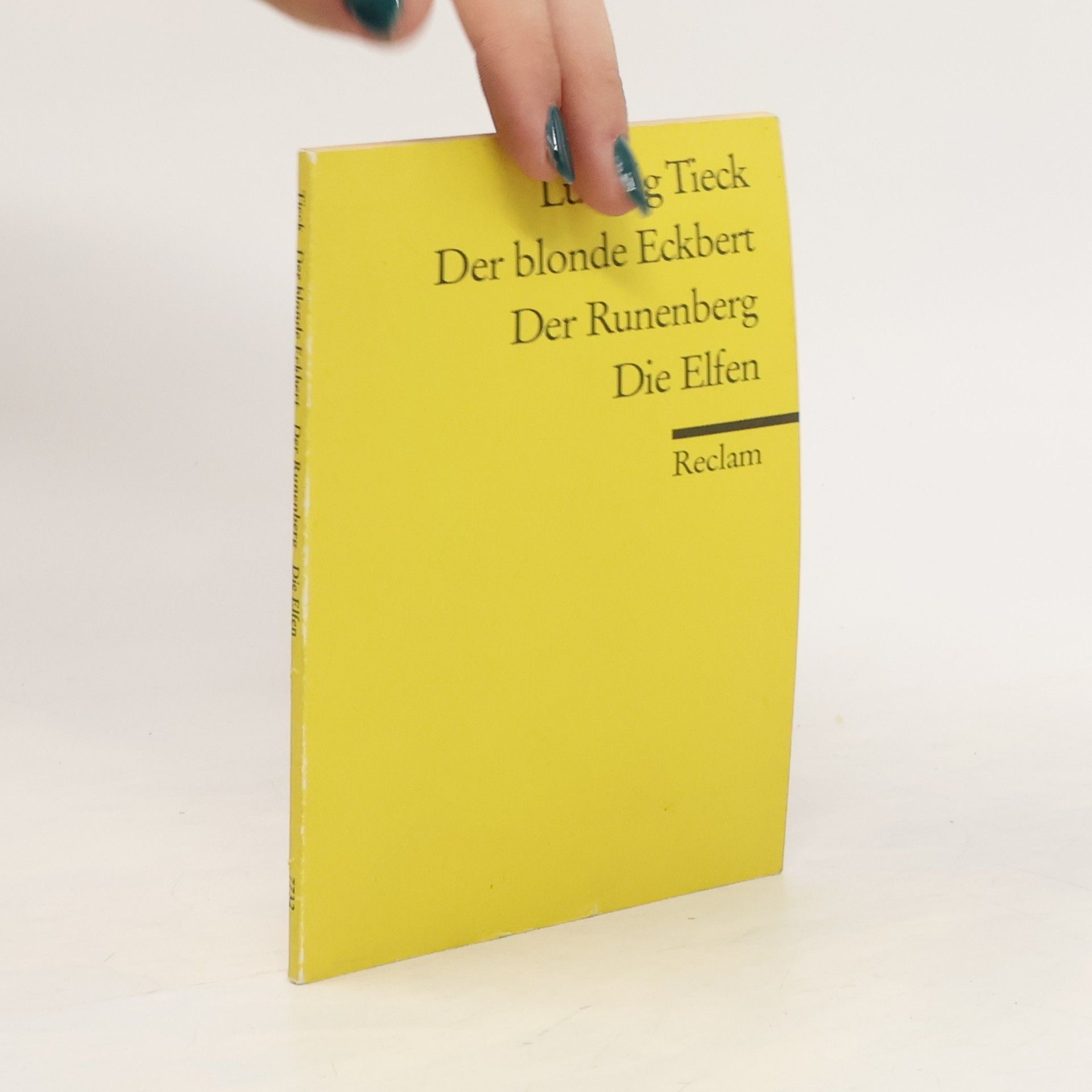 Ludwig Tieck Der blonde Eckbert. Der Runenberg. Die Elfen