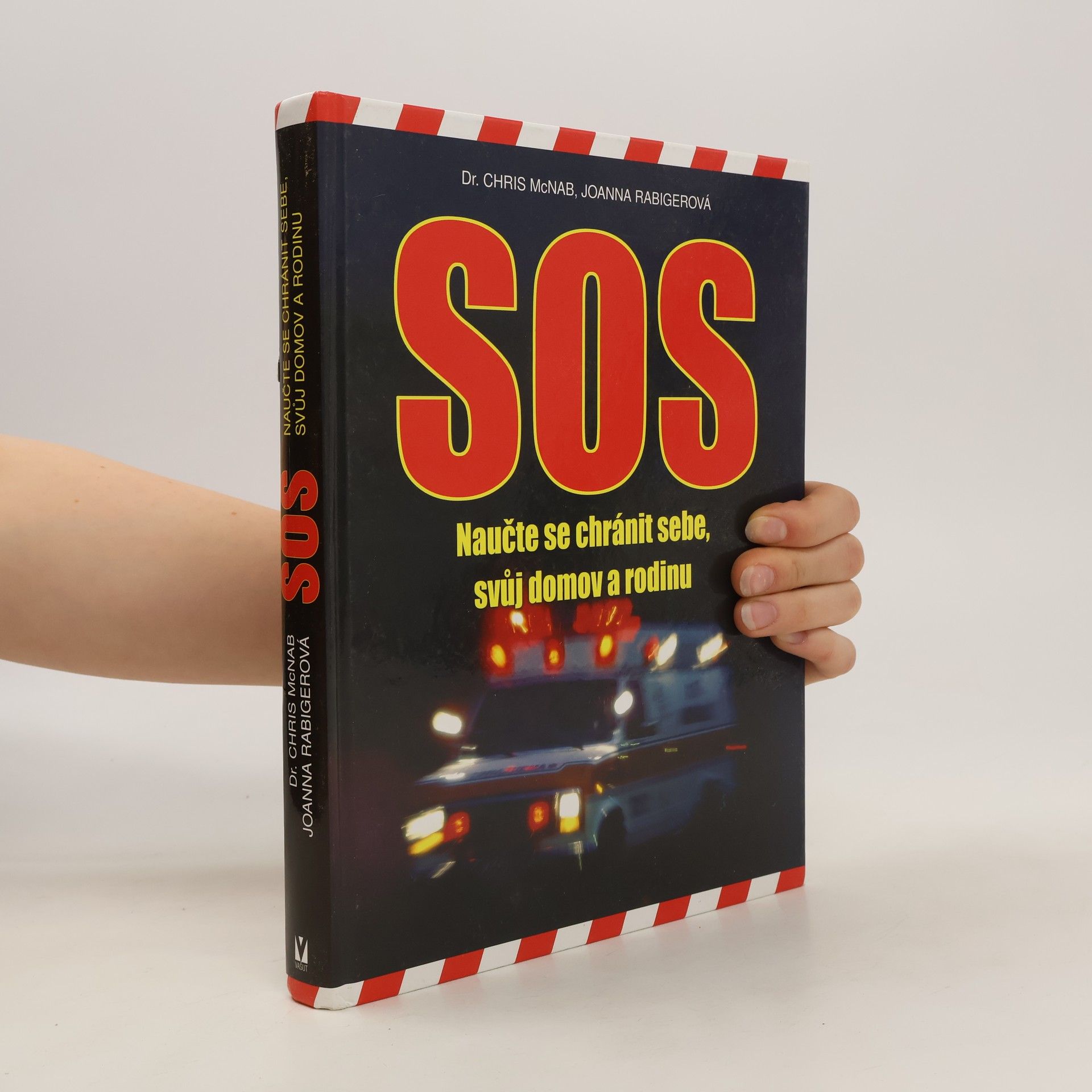 Chris McNab SOS. Naučte se chránit sebe, svůj domov a rodinu