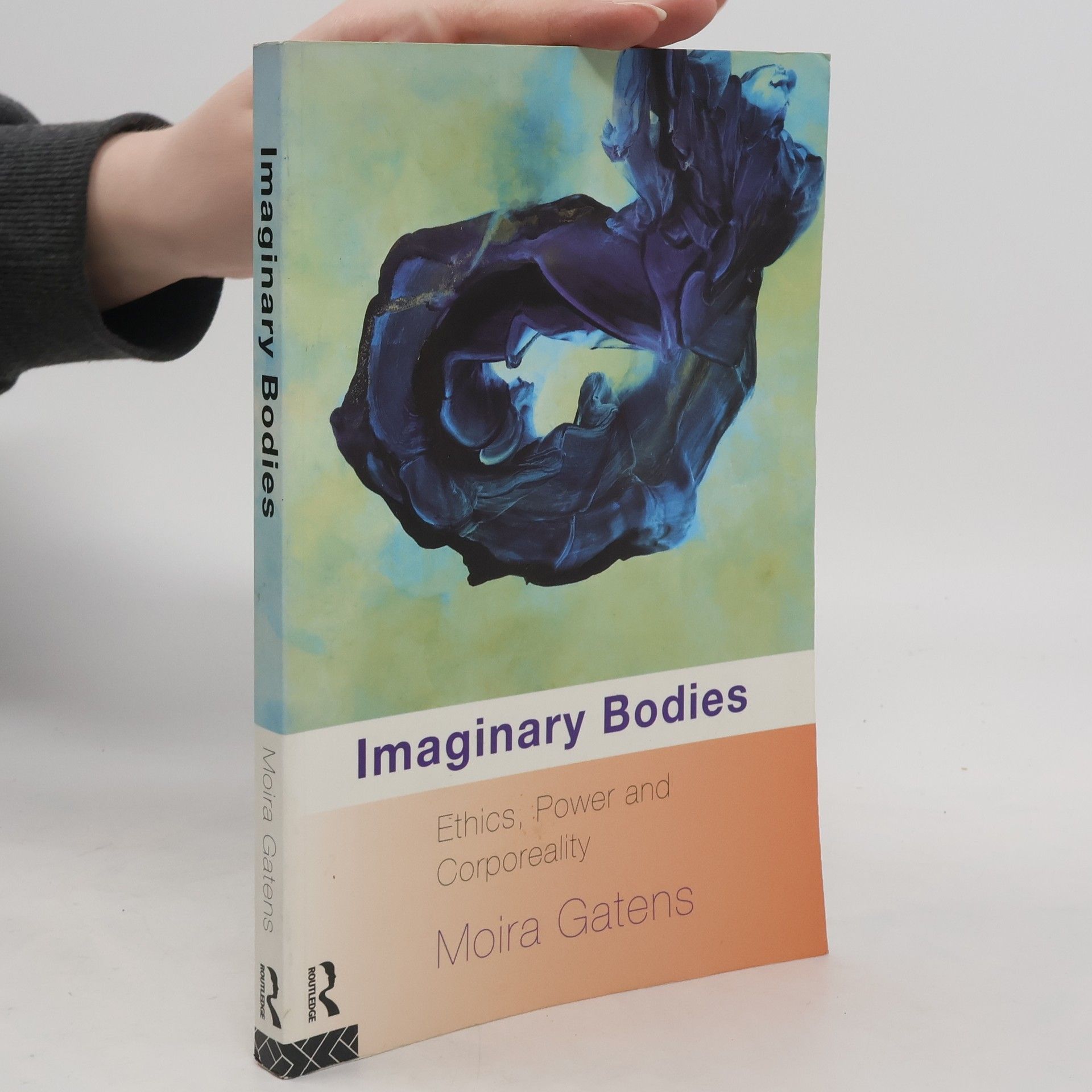Moira Gatens Imaginary Bodies. Ethics, Power and Corporeality