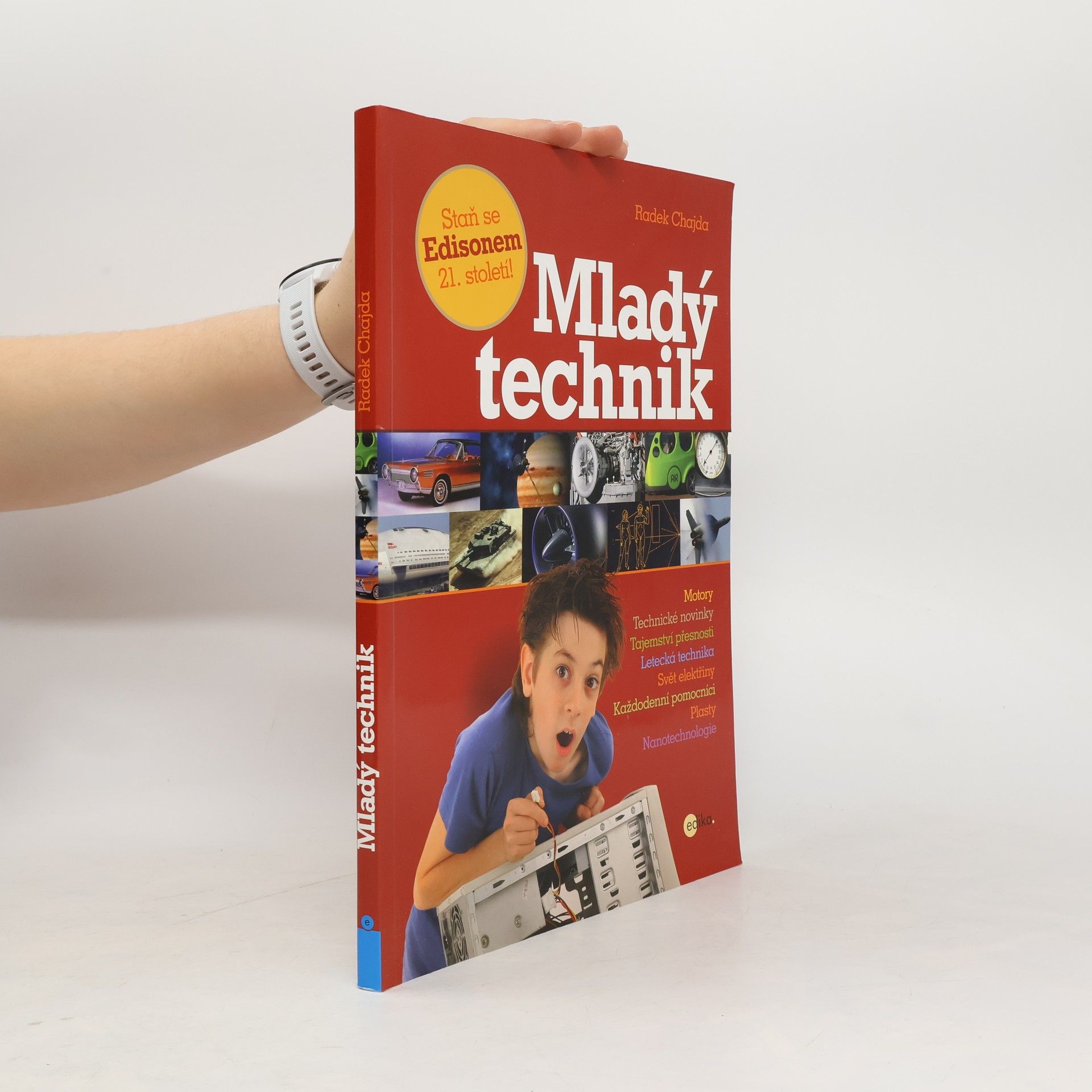 Radek Chajda Mladý technik. Staň se Edisonem 21. století