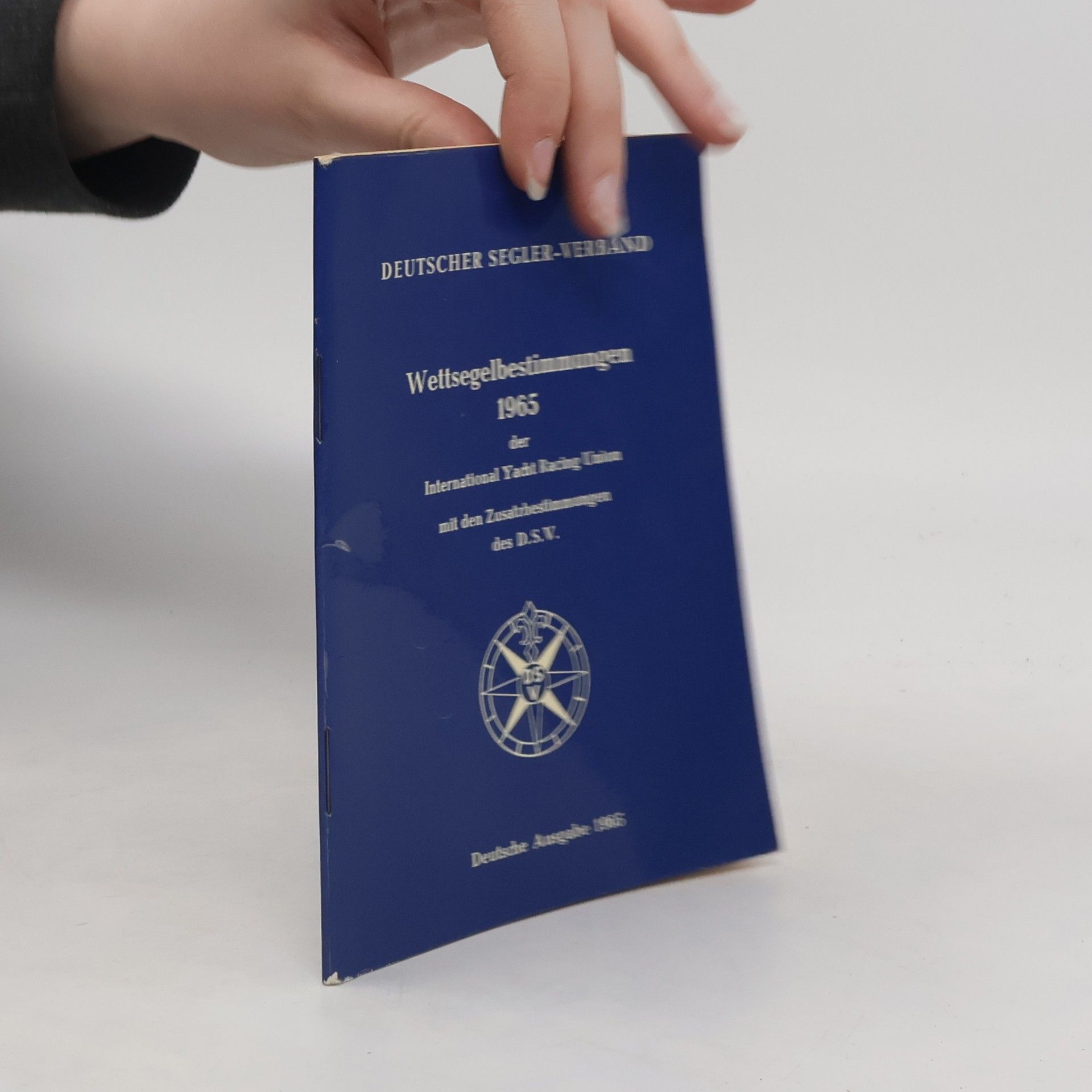 Collectif d'auteurs Wettsegelbestimmungen 1965 der International Yacht Racing Union mit den Zusatzbestimmungen des D.S.V