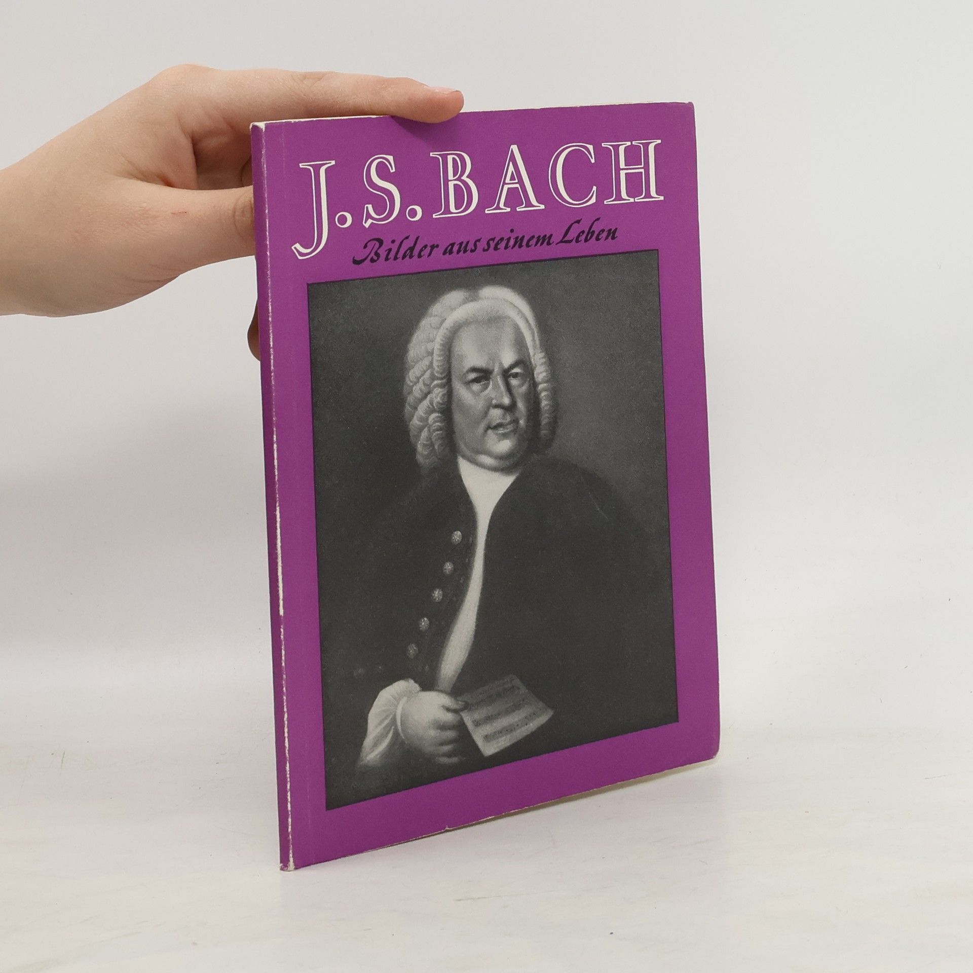 Josef Müller J. S. Bach. Bilder aus seinem Leben