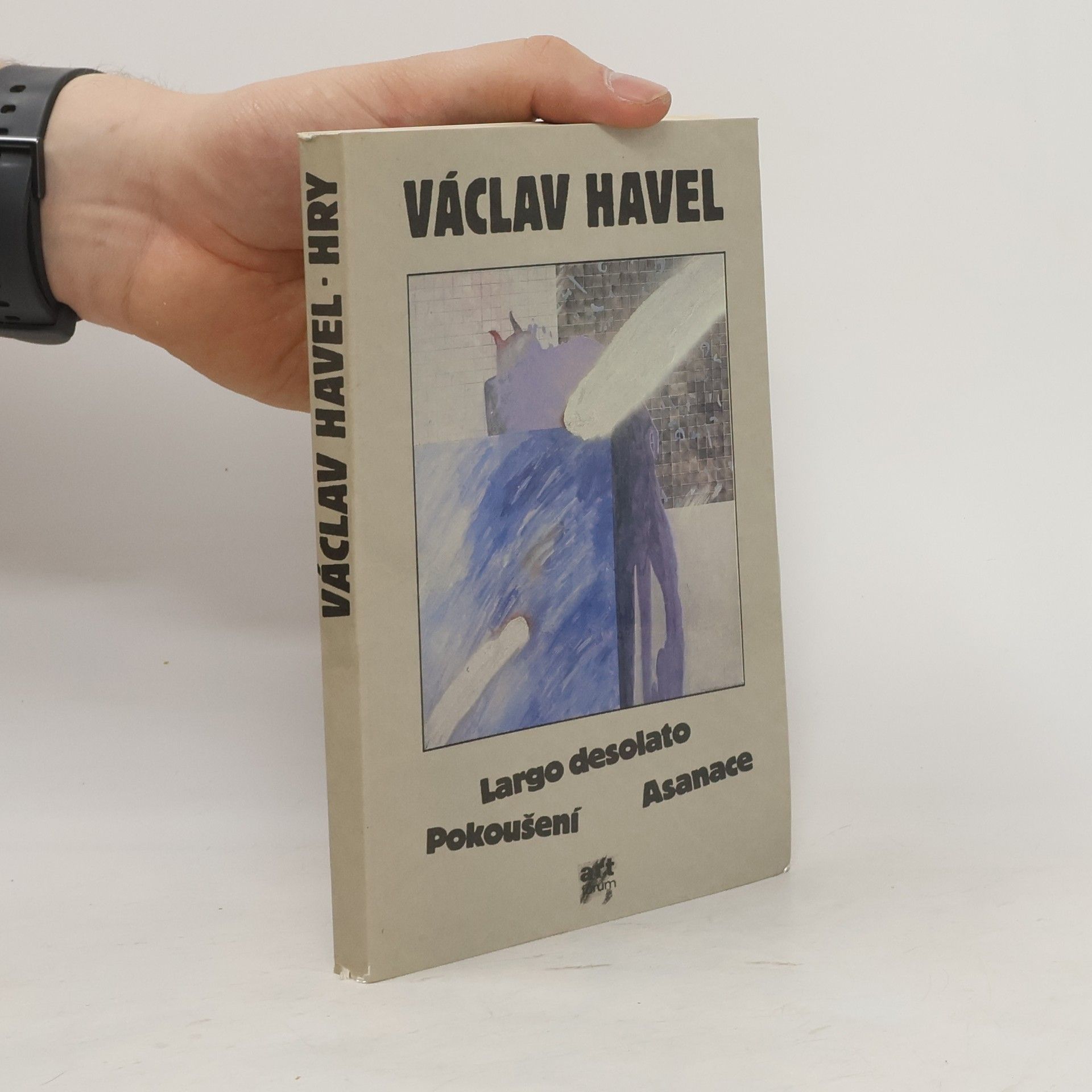 Václav Havel Hry. Pokoušení. Largo desolato. Asanace