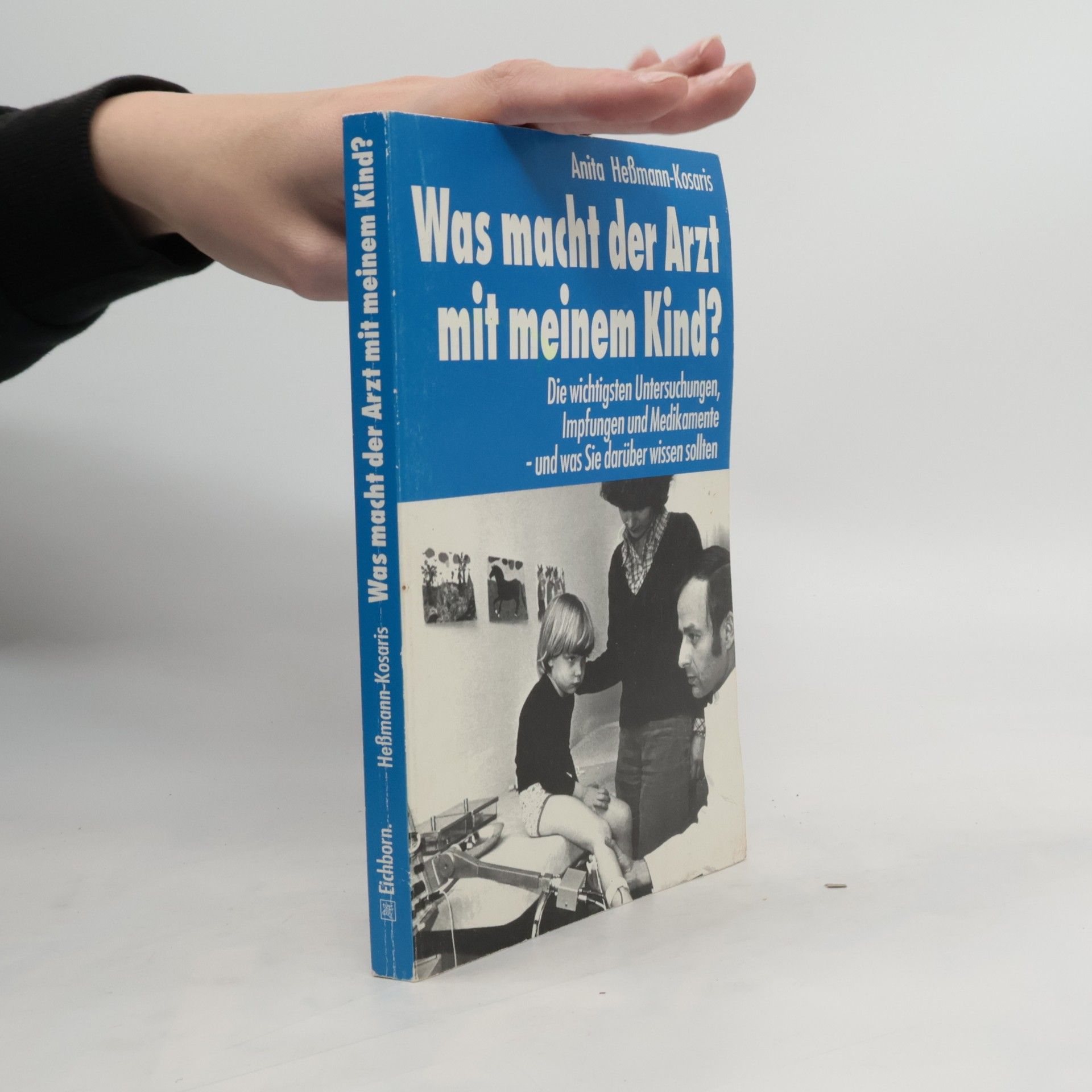 Anita HeßmannKosaris Was macht der Arzt mit meinem Kind?