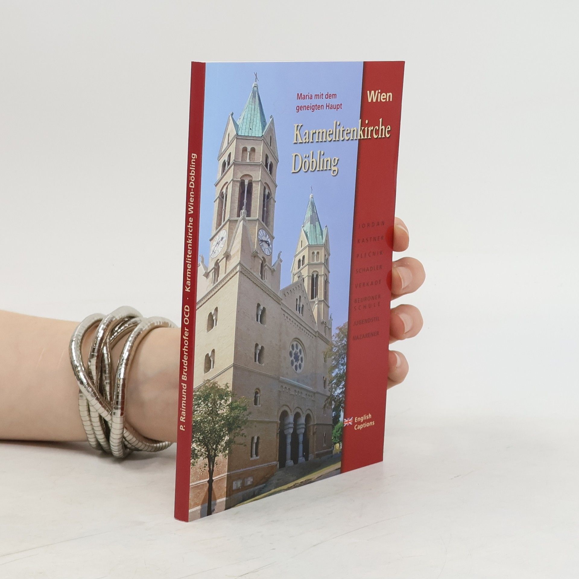 Raimund Bruderhofer Kloster- und Wallfahrtskirche der Karmeliten zur Heiligen Familie