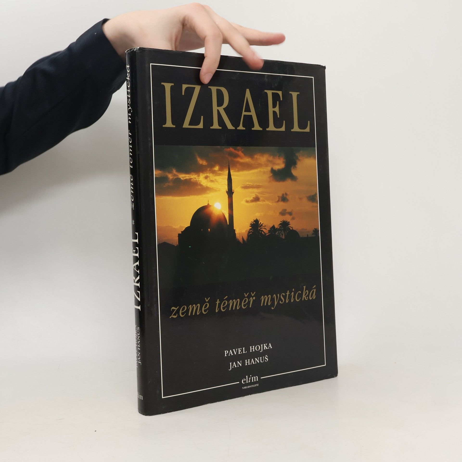 Pavel Hojka Izrael. Země téměř mystická