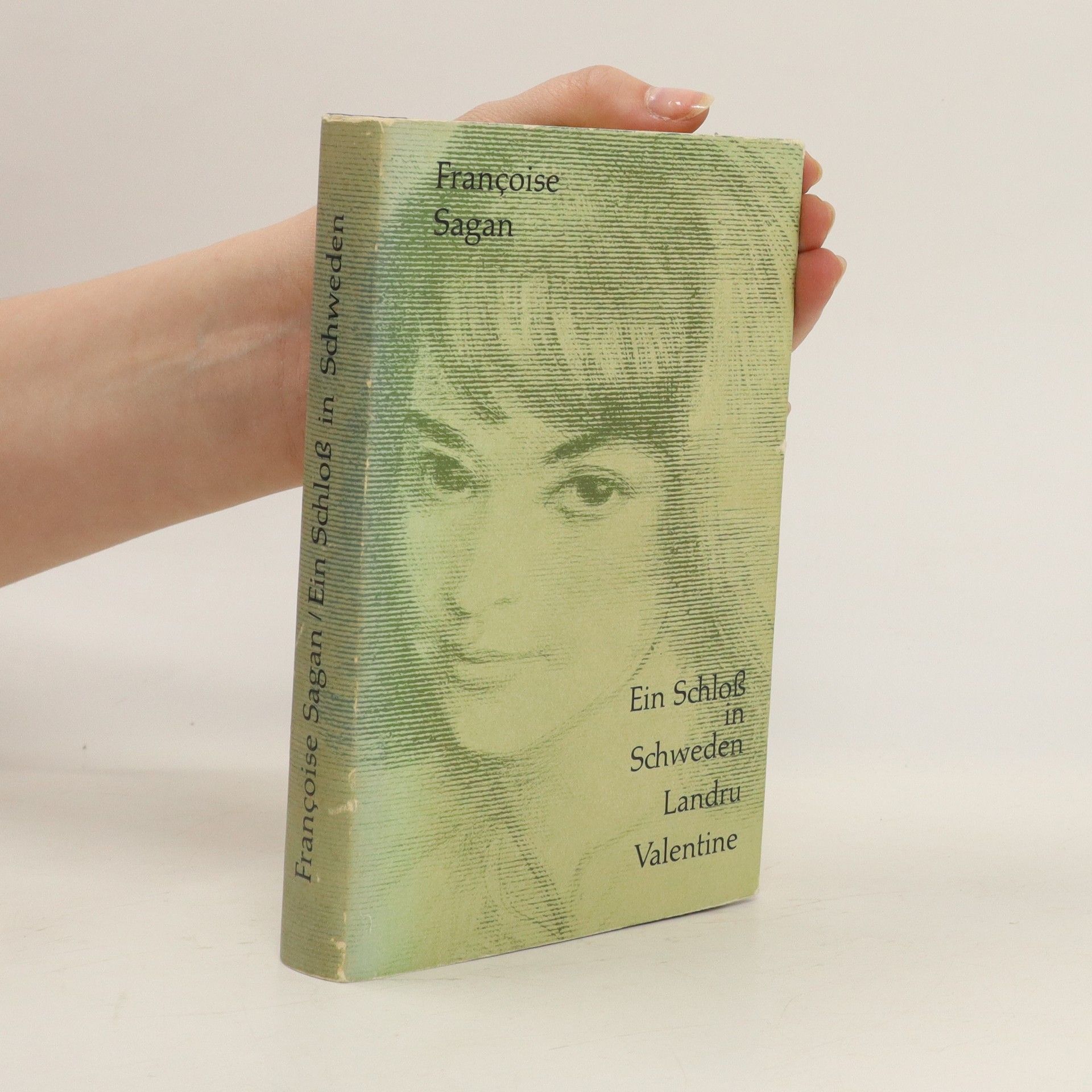 Françoise Sagan Ein Schloß in Sweden. Landru. Valentine