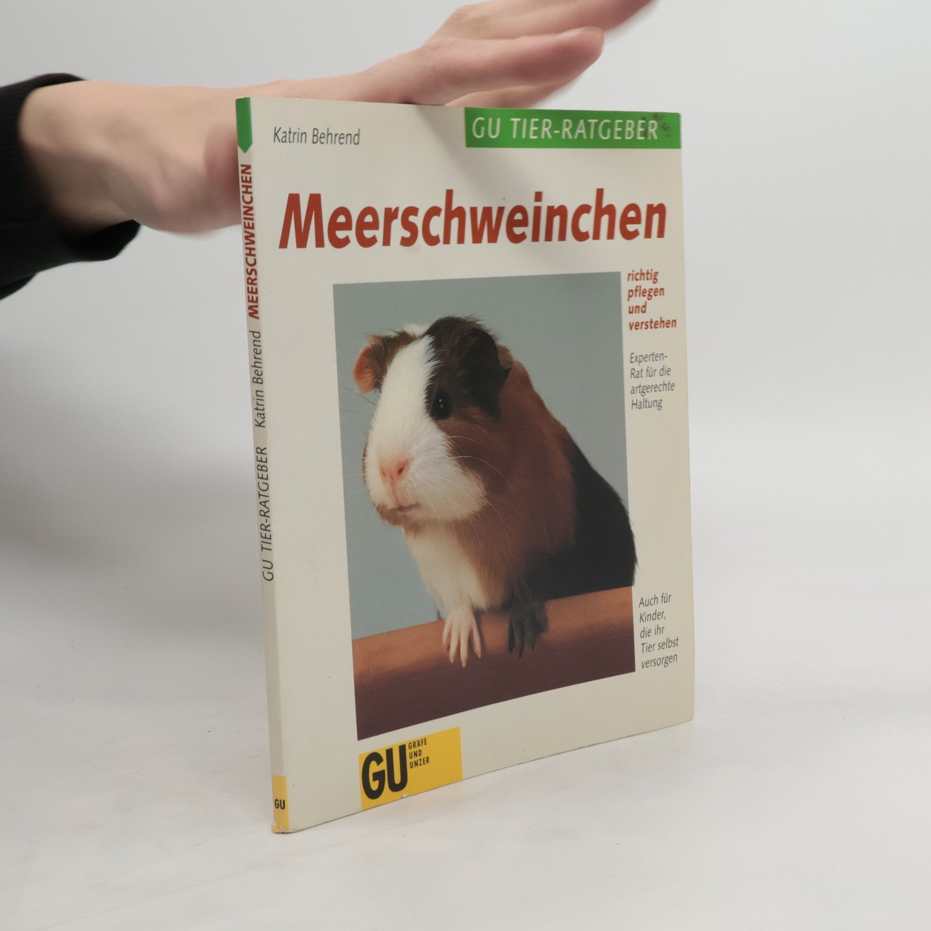 Katrin Behrend Meerschweinchen - richtig pflegen und verstehen