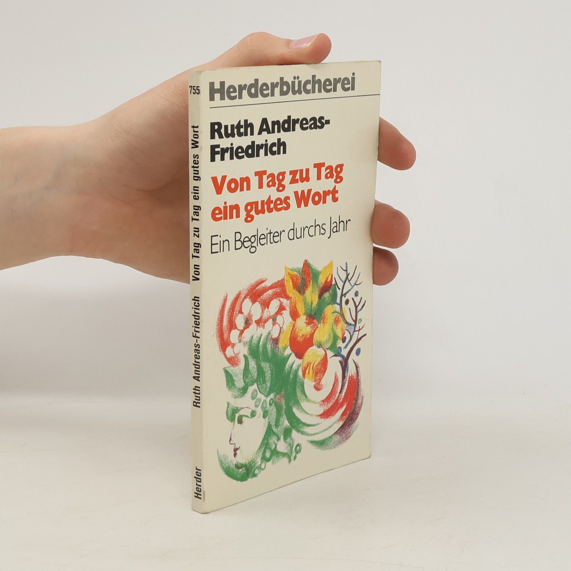 Ruth Andreas-Friedrich Für jeden Tag ein gutes Wort