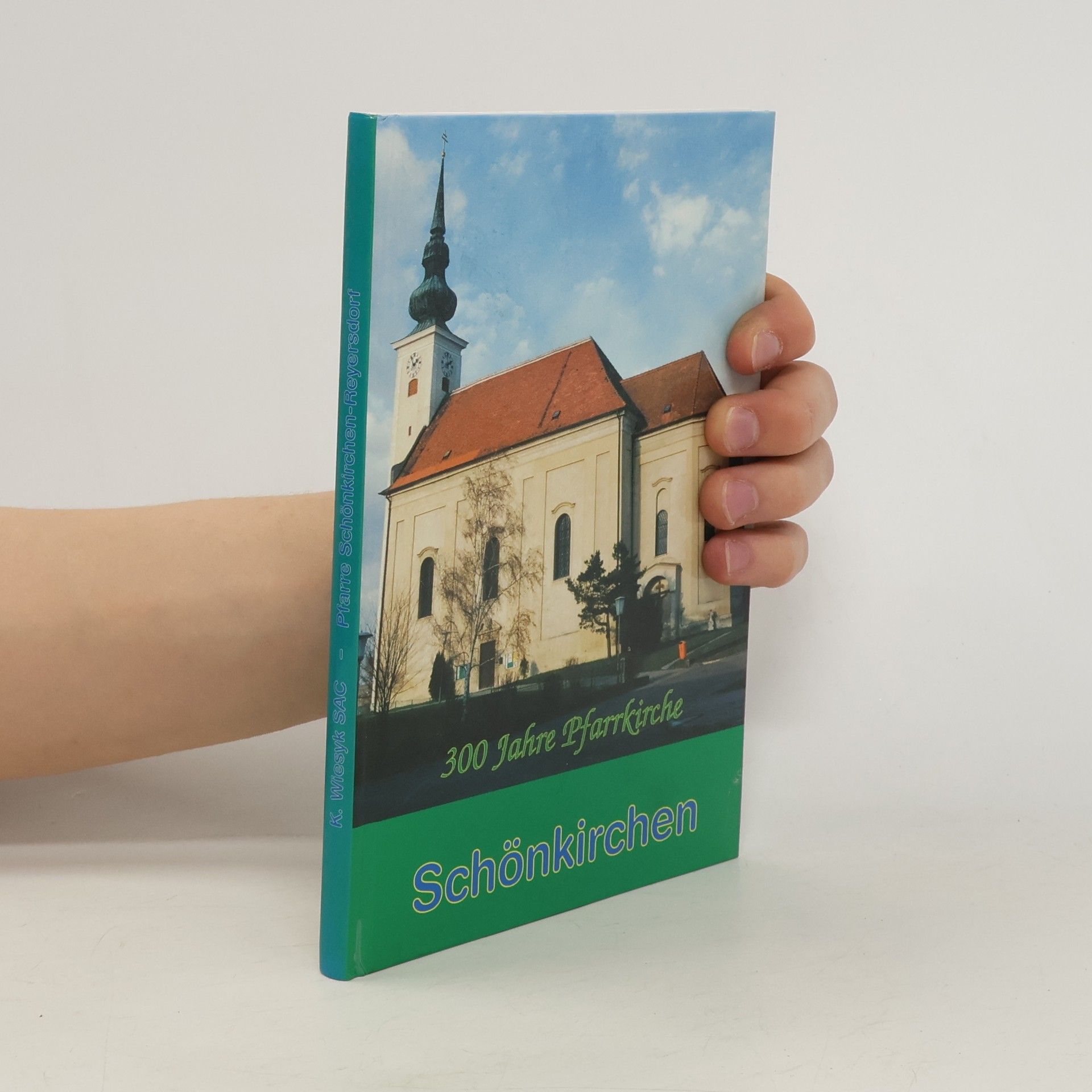 Autorenkollektiv 300 Jahre Pfarrkirche. Schönkirchen