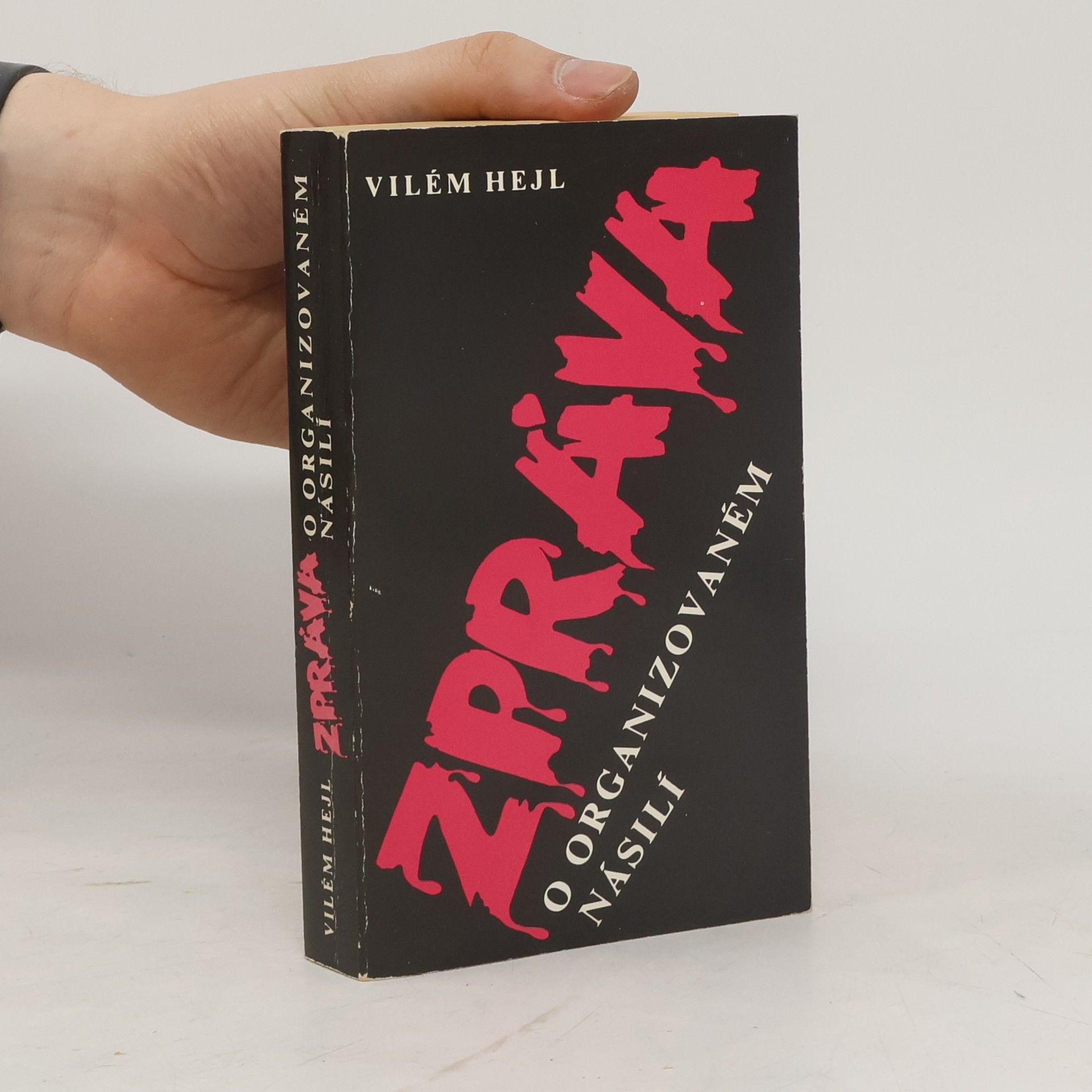 Vilém Hejl Zpráva o organizovaném násilí
