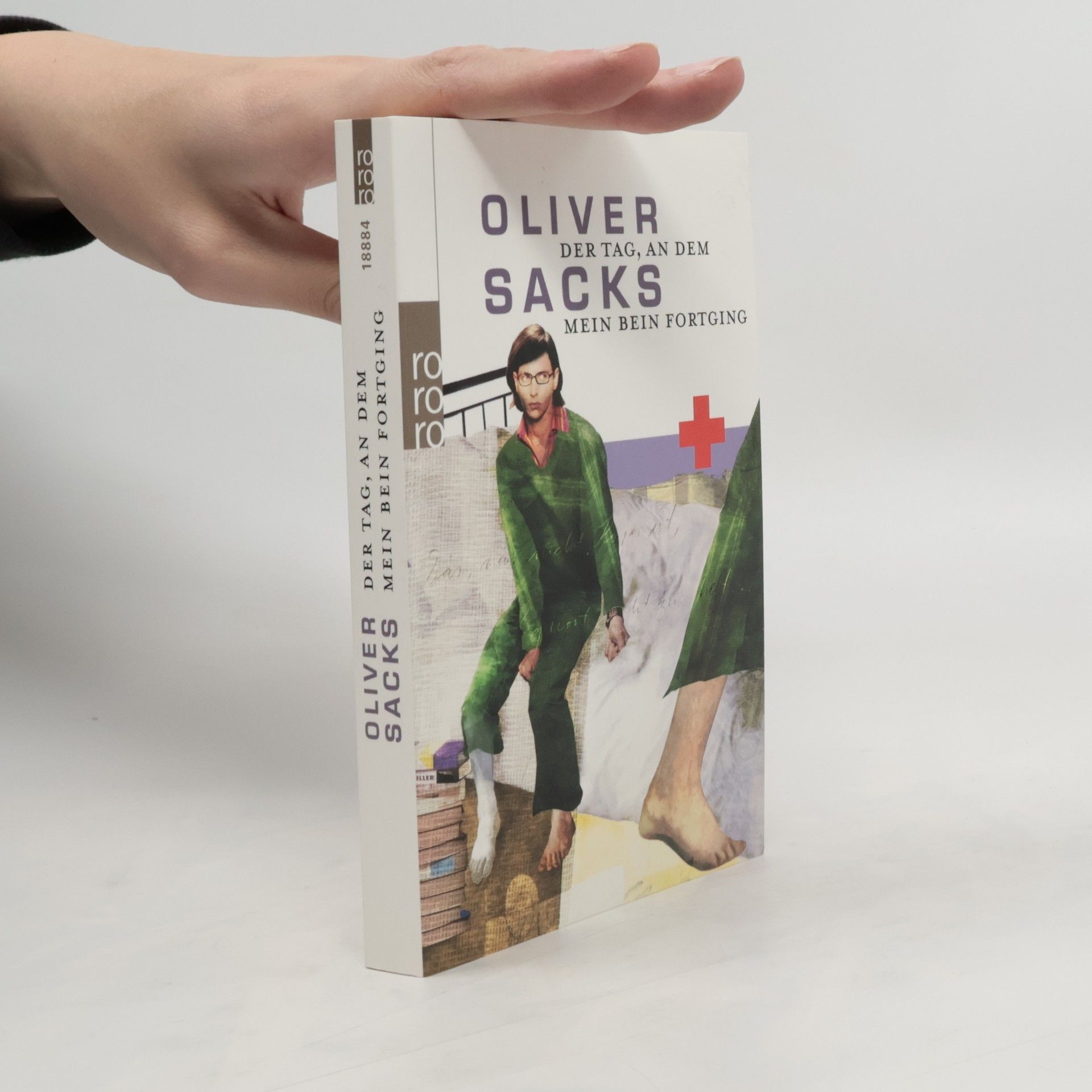 Oliver Sacks Der Tag, an dem mein Bein fortging
