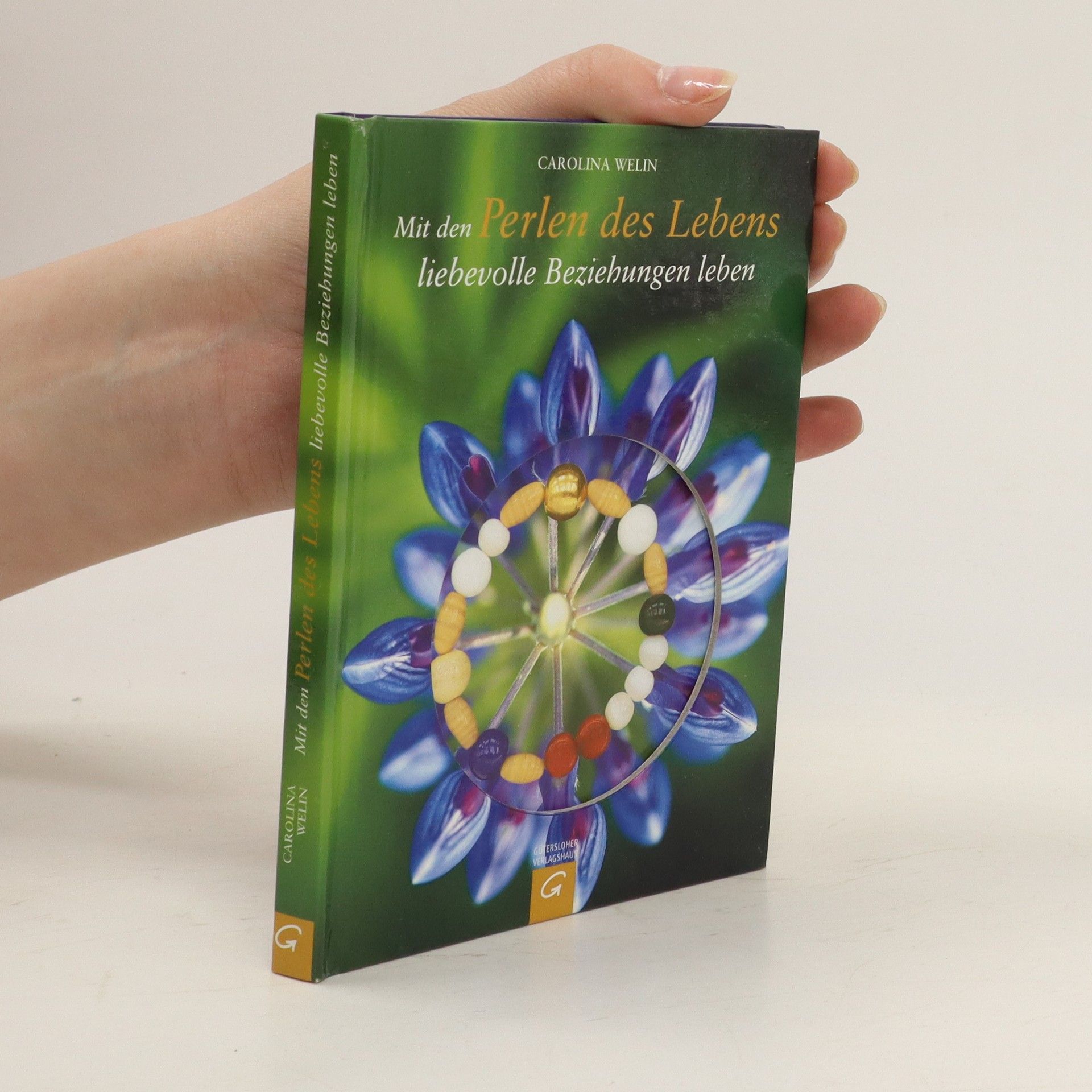 Carolina Welin Mit den Perlen des Lebens liebevolle Beziehungen leben