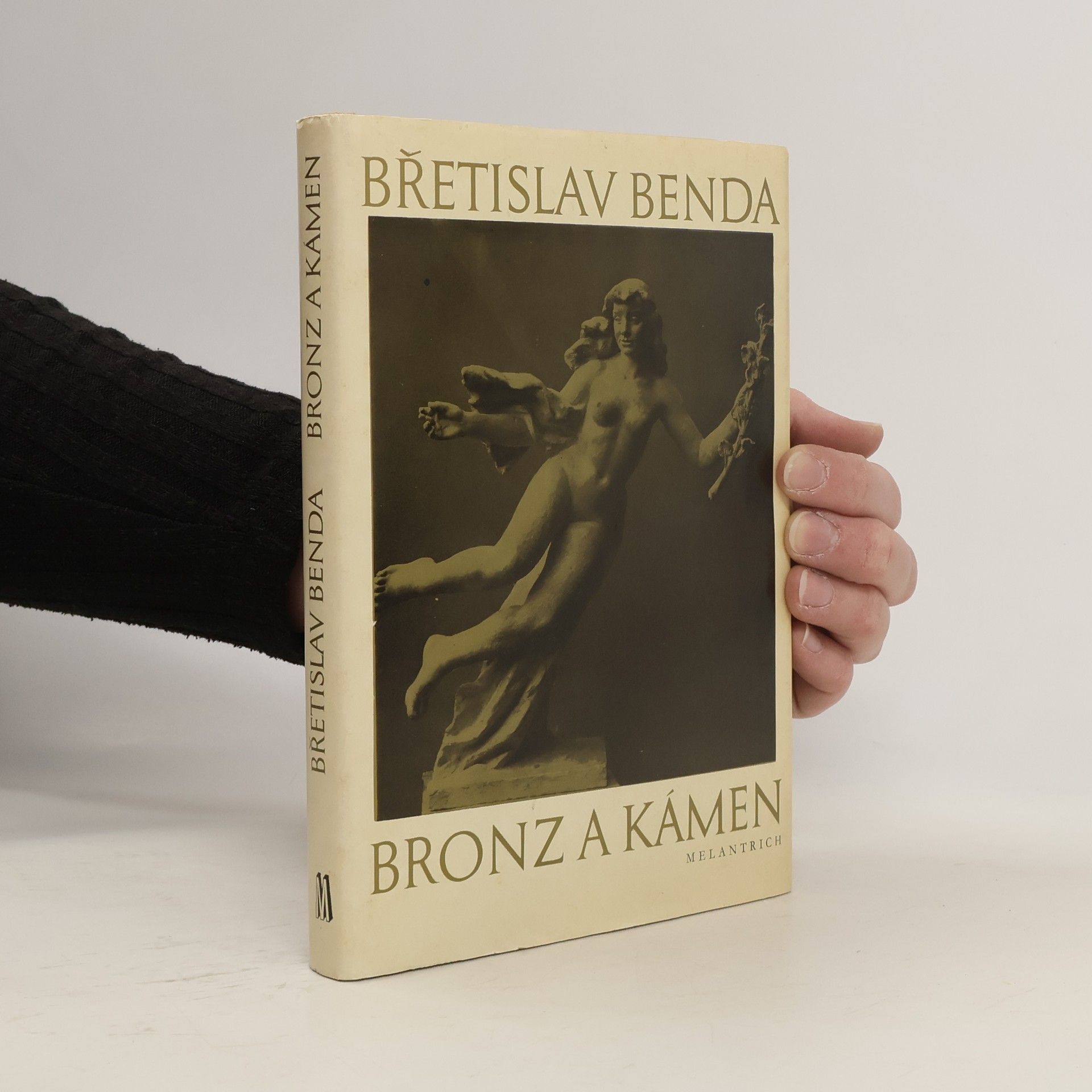 Břetislav Benda Bronz a kámen. Hrst vzpomínek