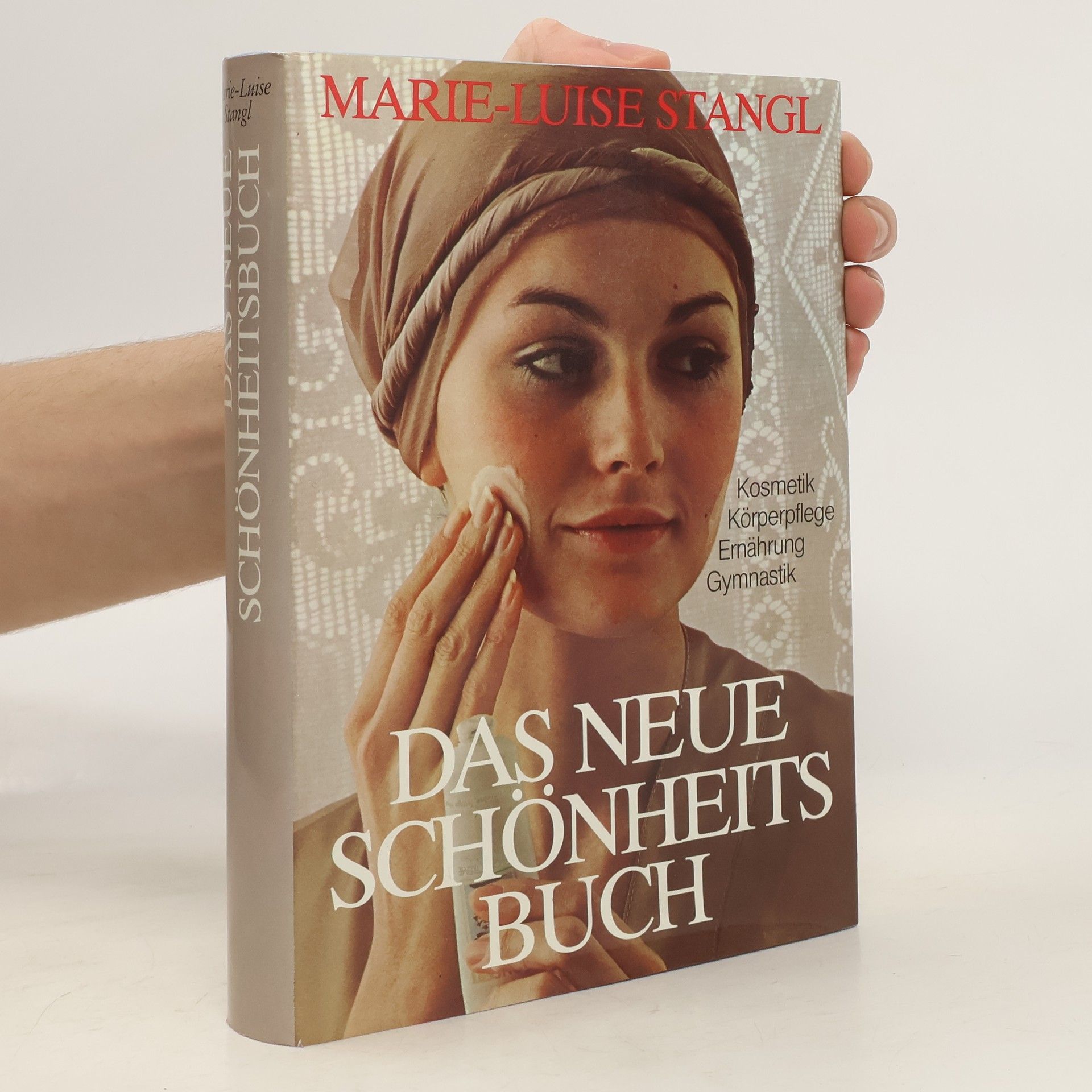 Marie Luise Stangl Das Neue Schönheits Buch