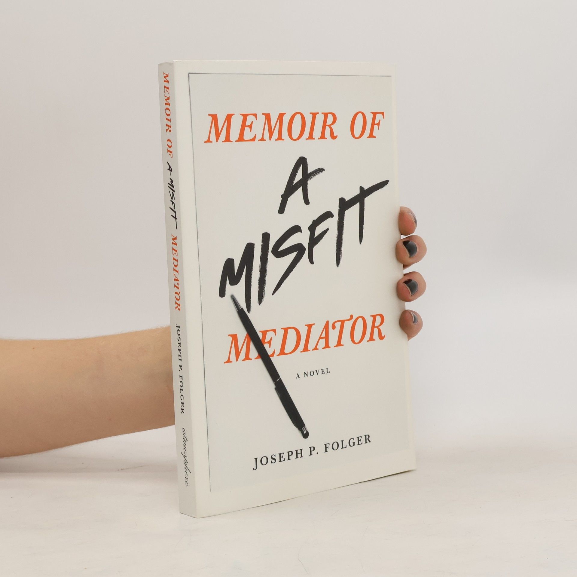 Joseph P. Folger Memoir of a Misfit Mediator