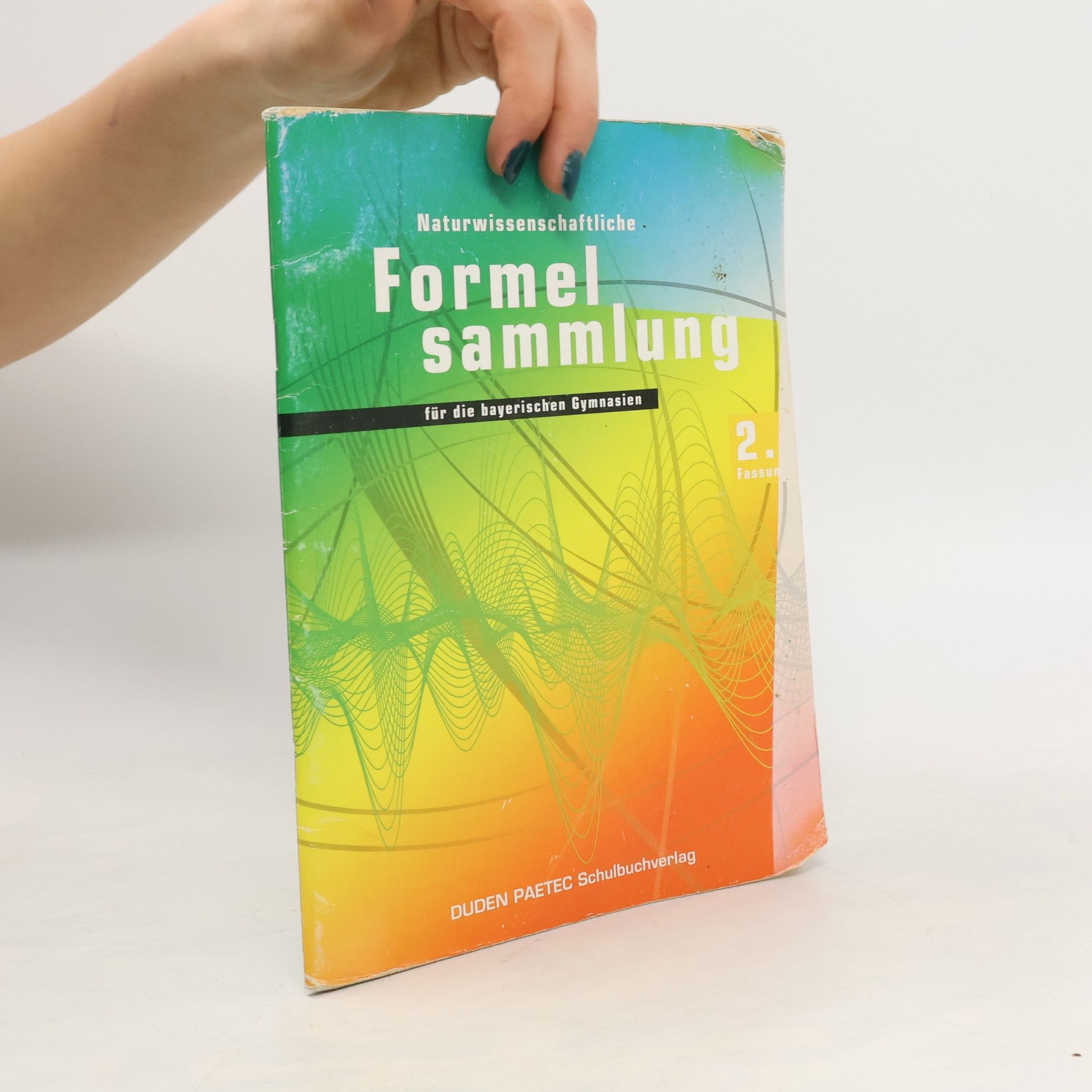 Viola Lorenz-Meyer Naturwissenschaftliche Formelsammlung für die bayerischen Gymnasien, 2. Fassung