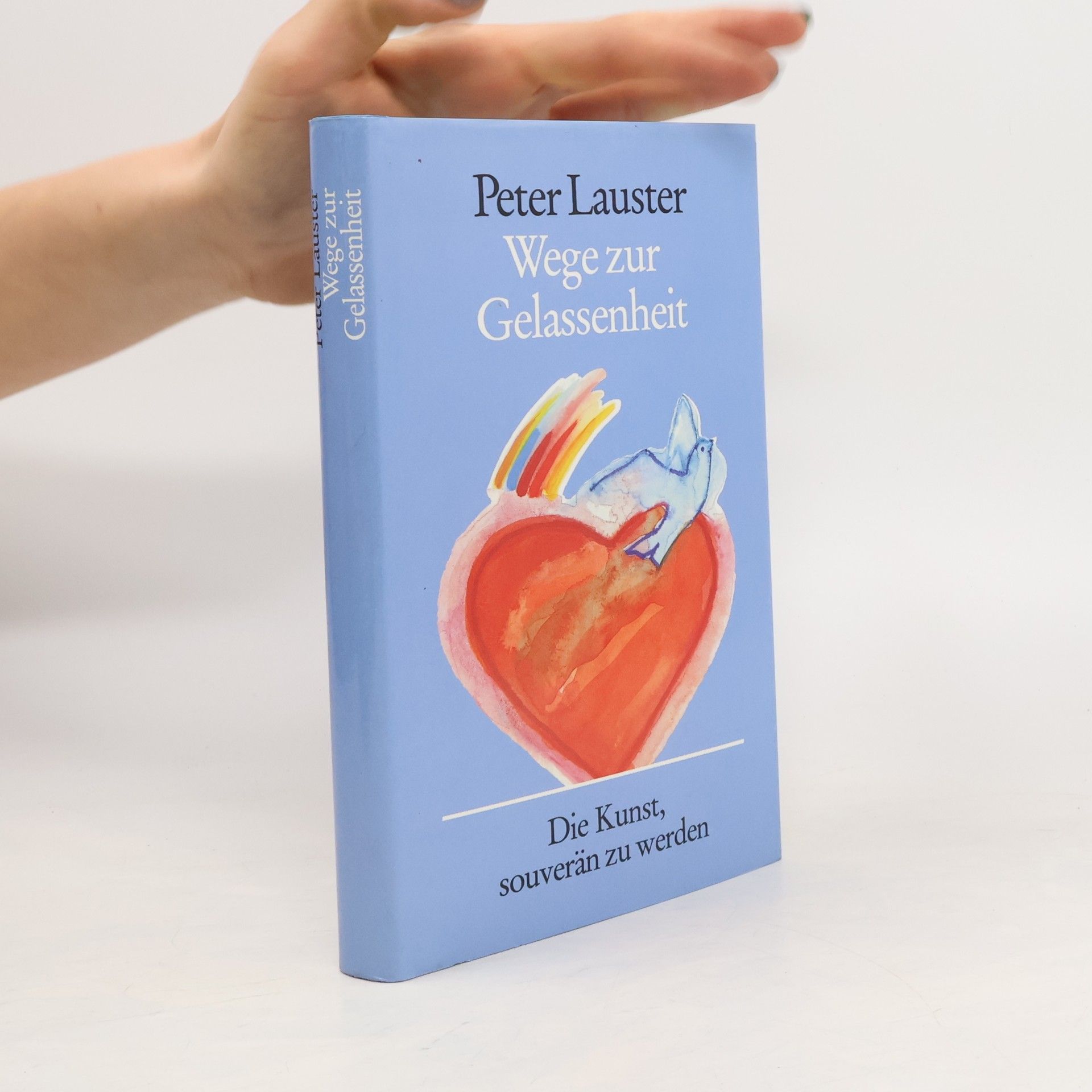 Peter Lauster Wege zur Gelassenheit