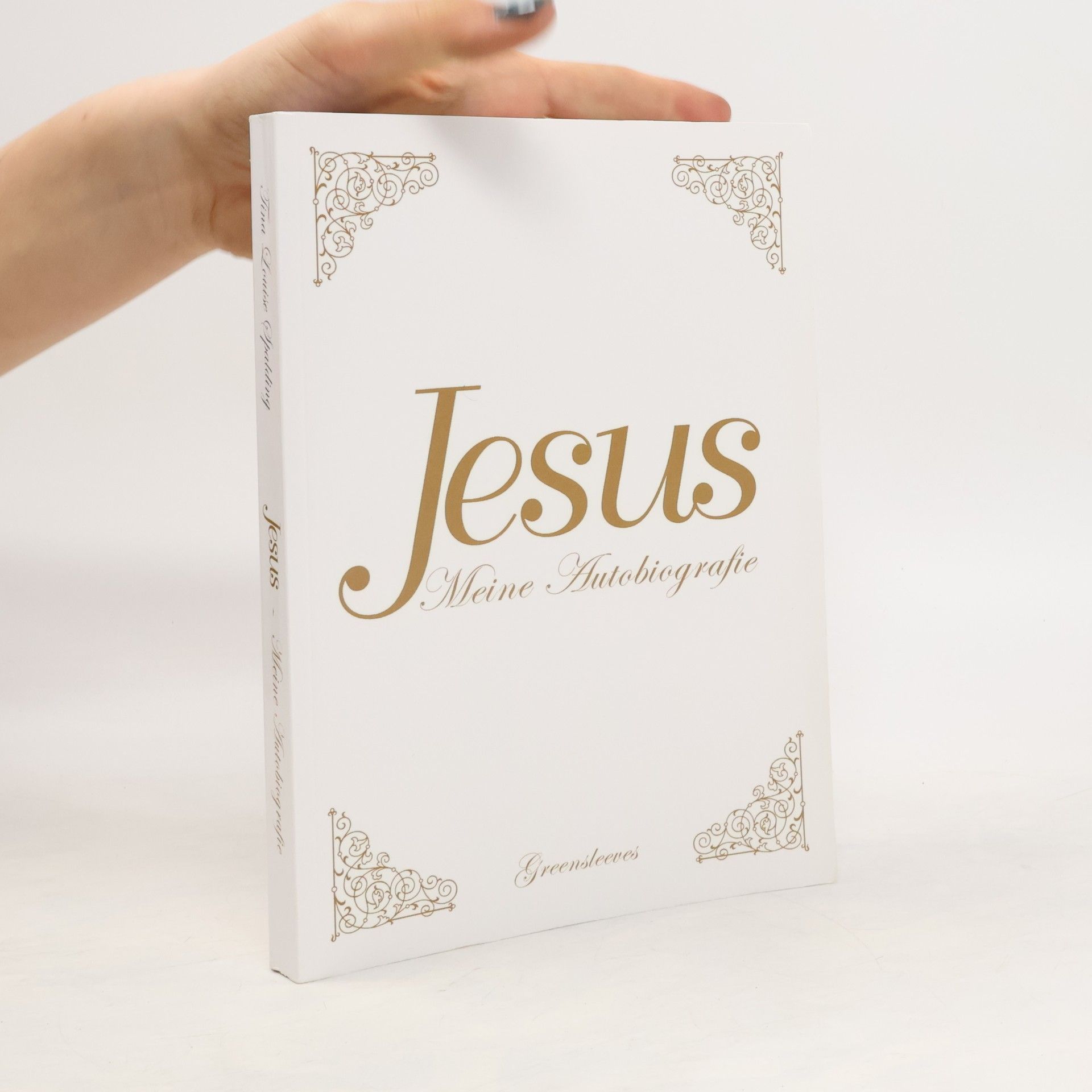 Tina Louise Spalding Jesus - Meine Autobiografie