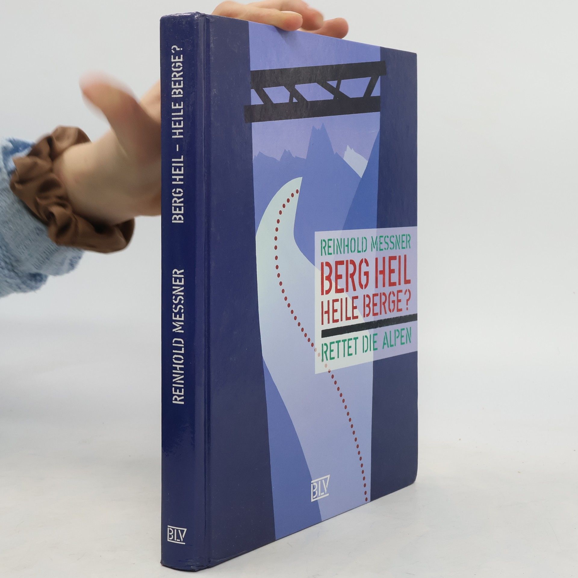 Reinhold Messner Berg Heil - heile Berge?