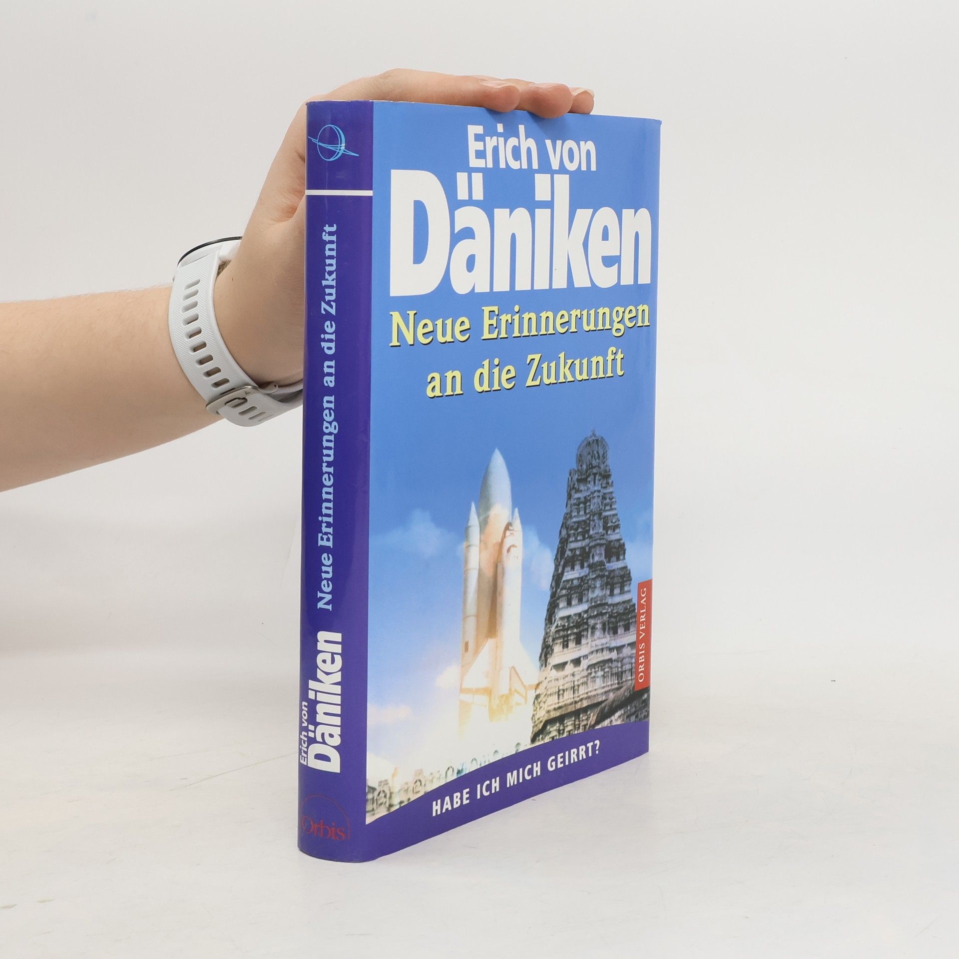 Erich von Däniken Neue Erinnerungen an die Zukunft