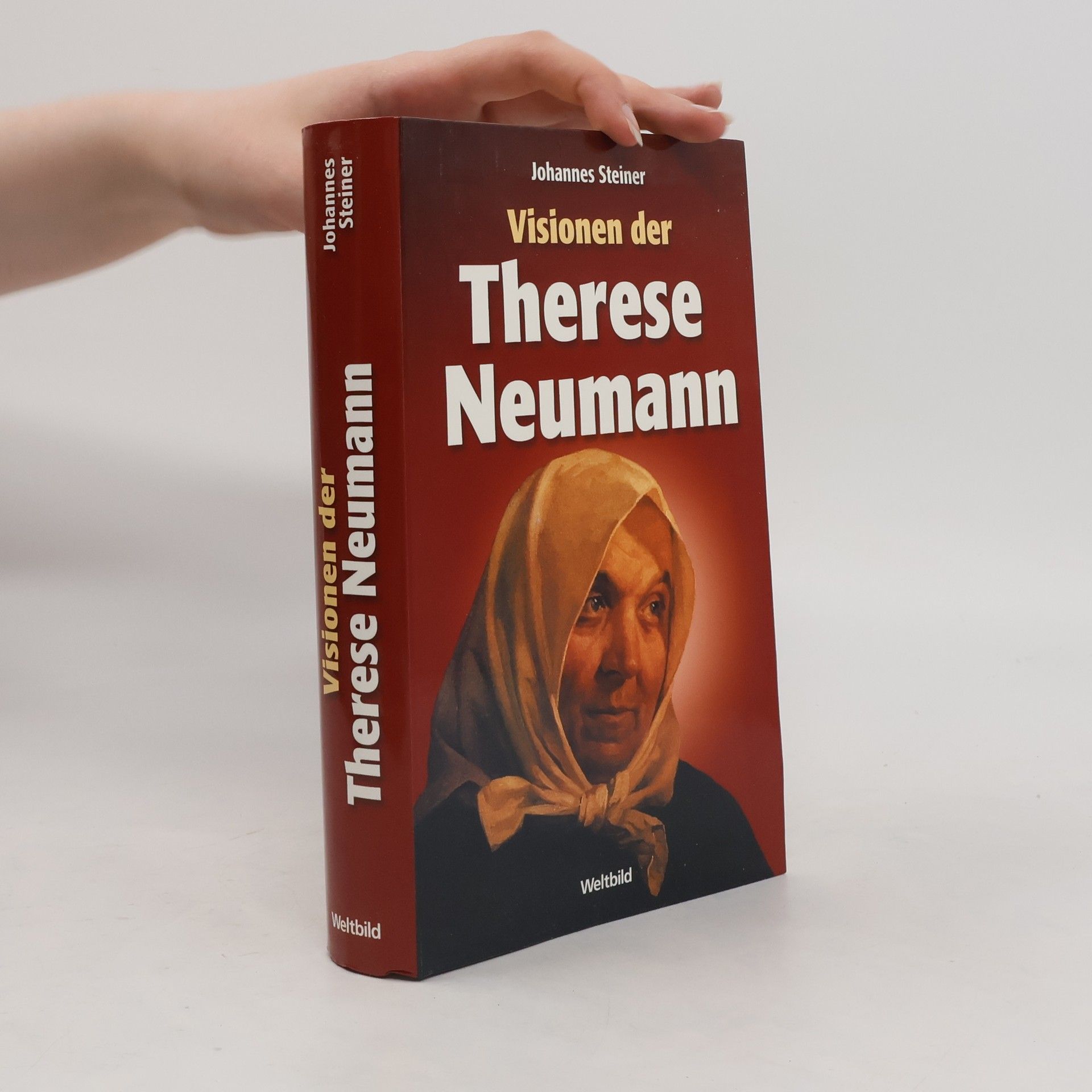 Johannes Steiner Visionen der Therese Neumann